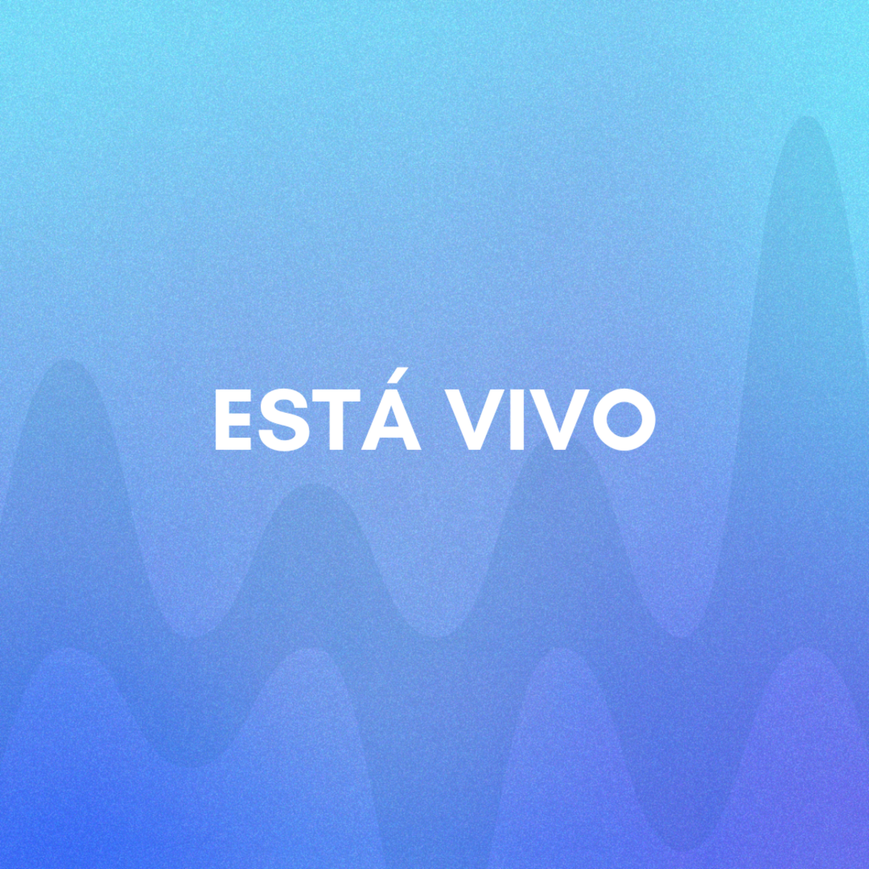 ESTÁ VIVO
