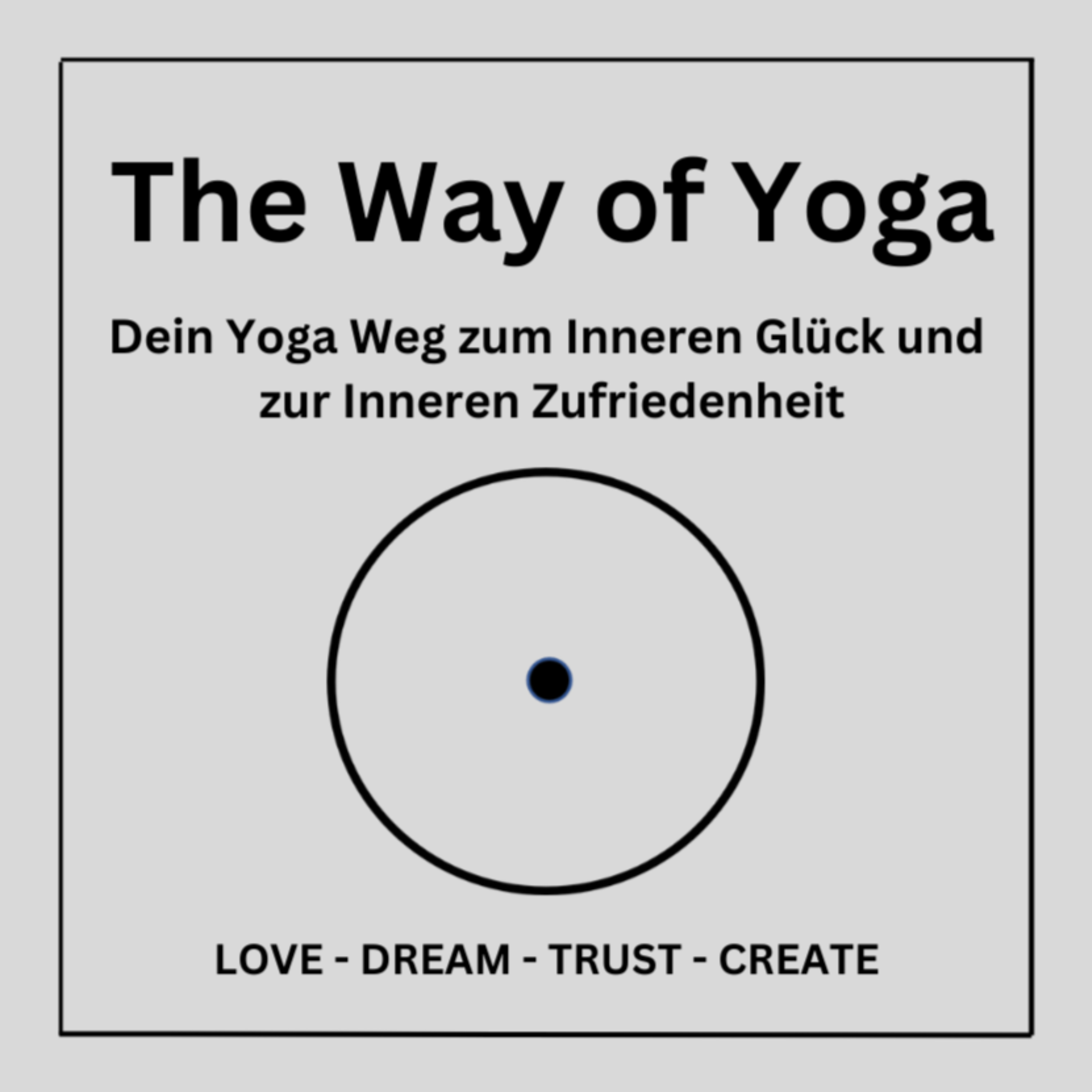 The Way of Yoga. Spiritueller Podcast für inneres Wachstum und Zufriedenheit.