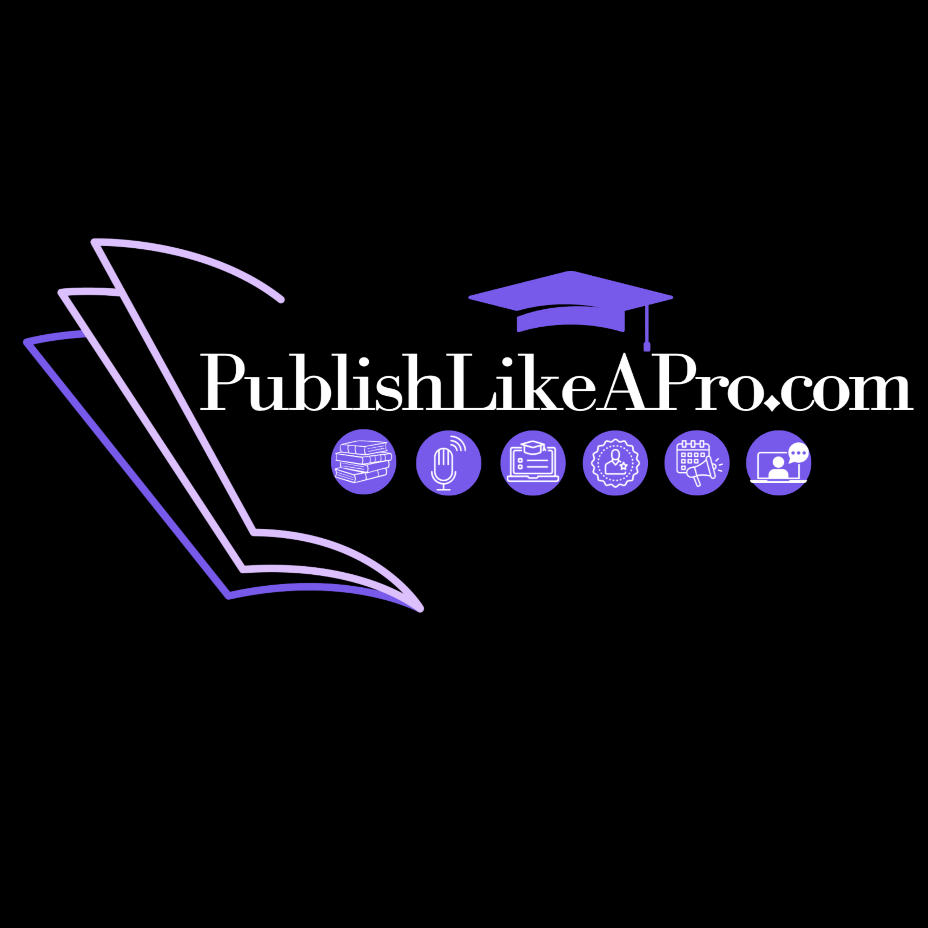 The Publish Like A Pro .com Podcast – Build And Scale Your Digital Business