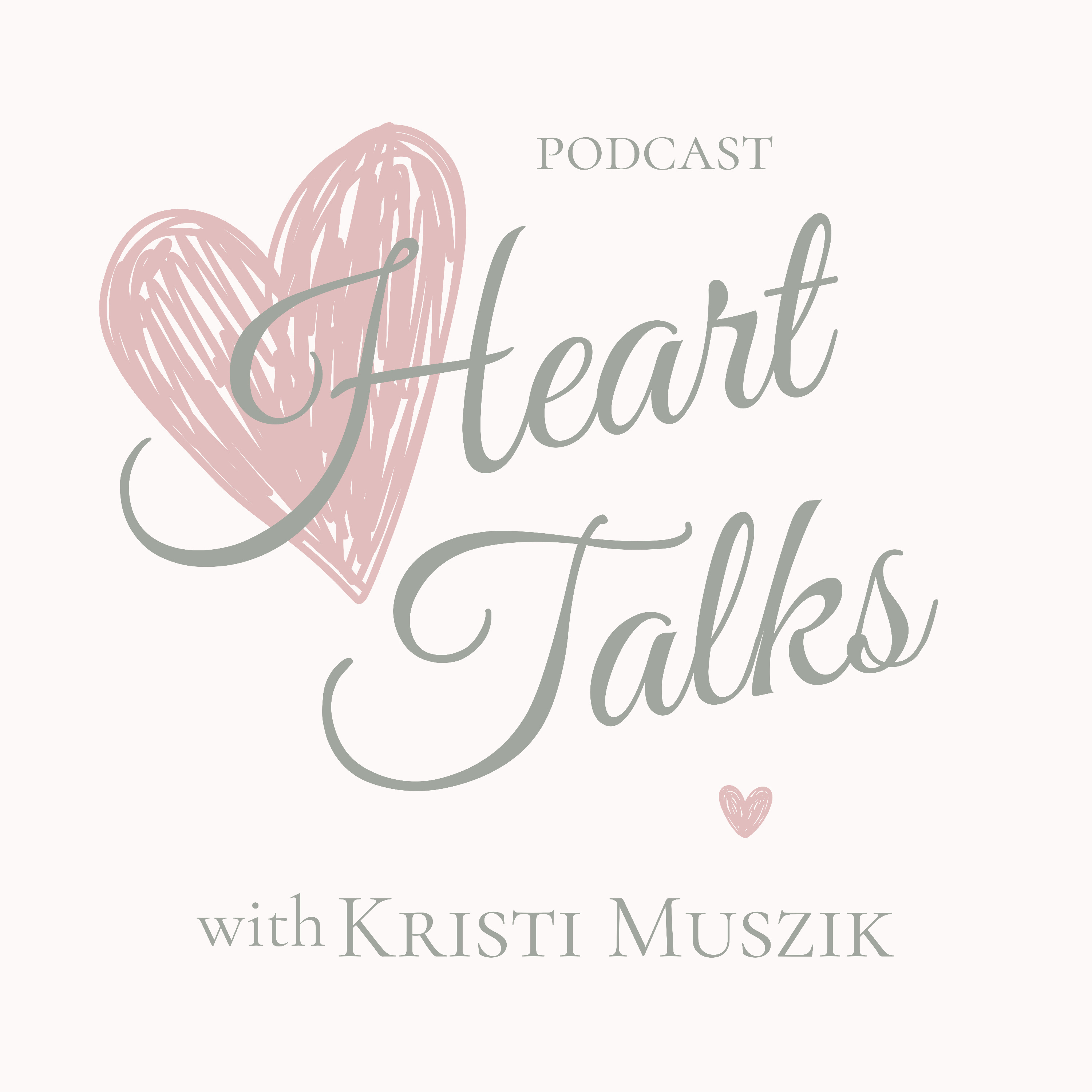 Heart Talks with Kristi