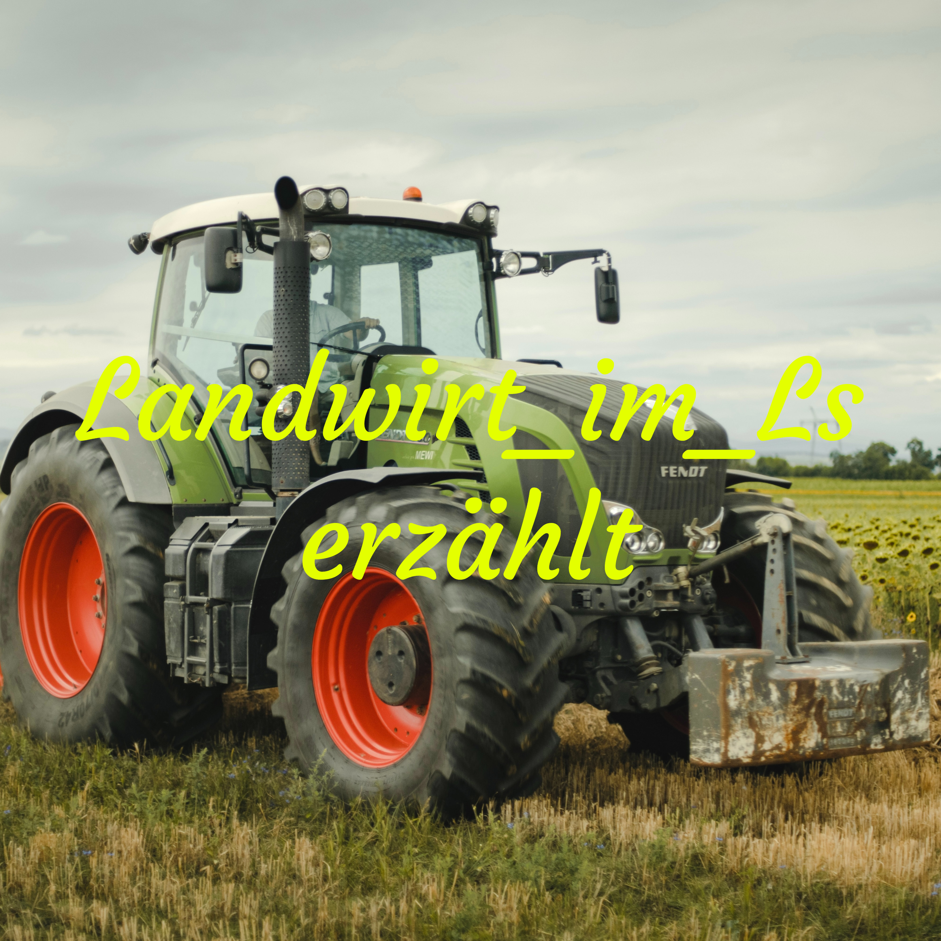 Landwirt_im_Ls erzählt