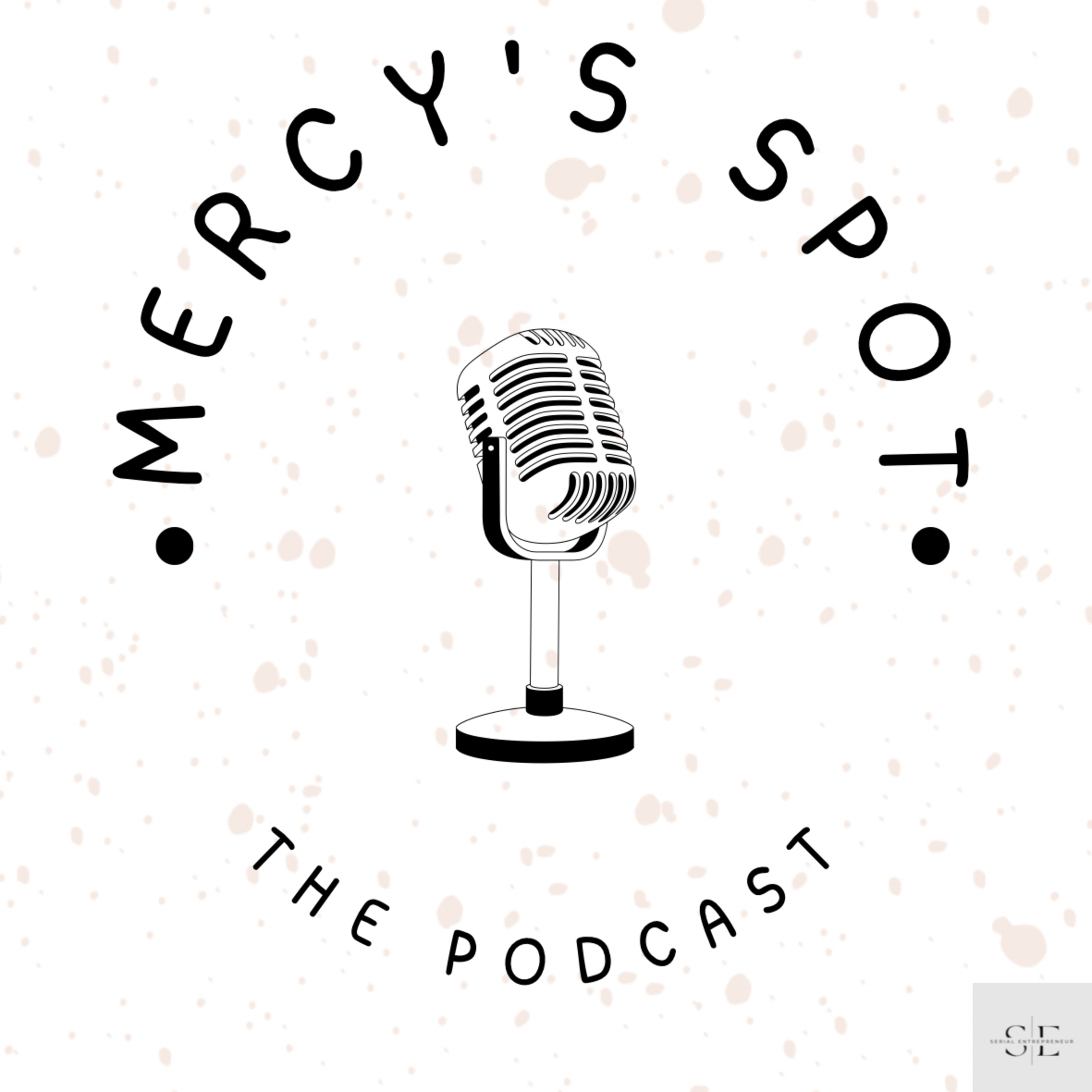 Mercy’s Spot The Podcast 