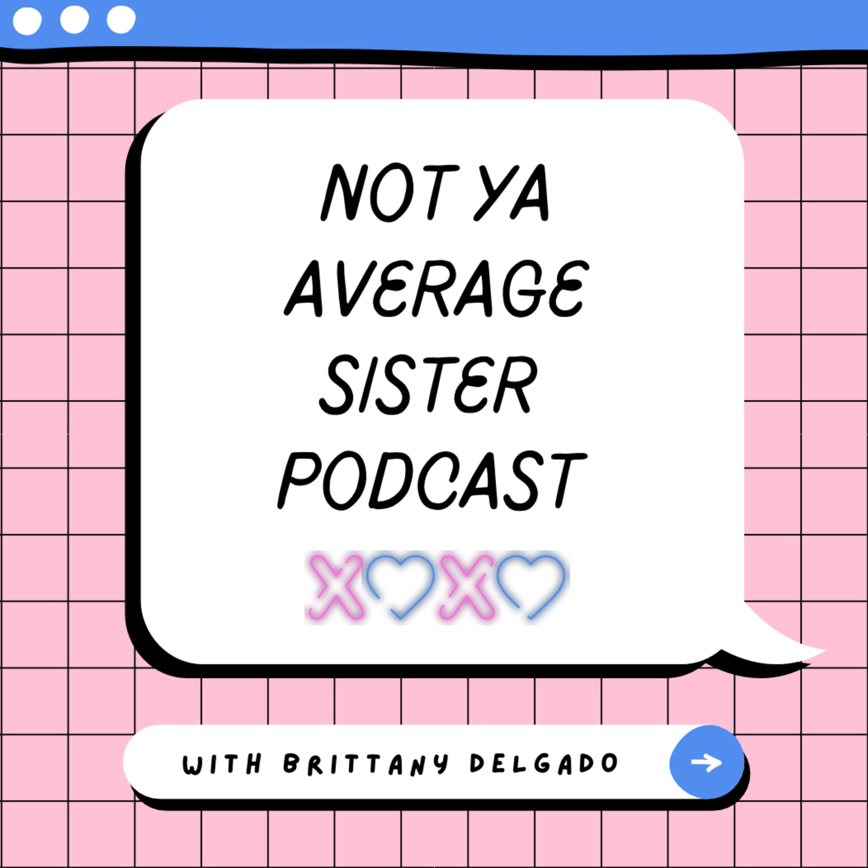 Not Ya Average Sister