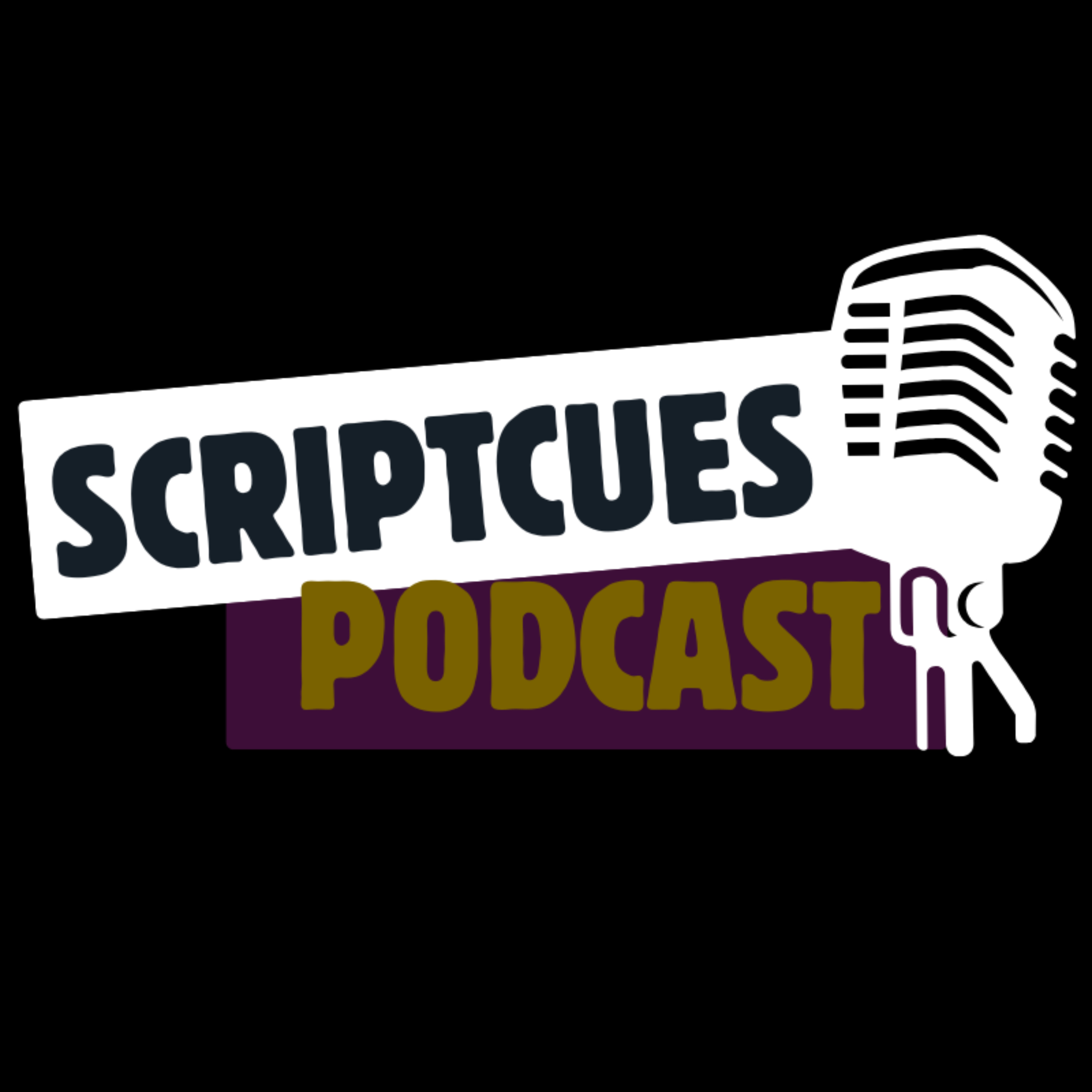 SCRIPT CUES PODCAST