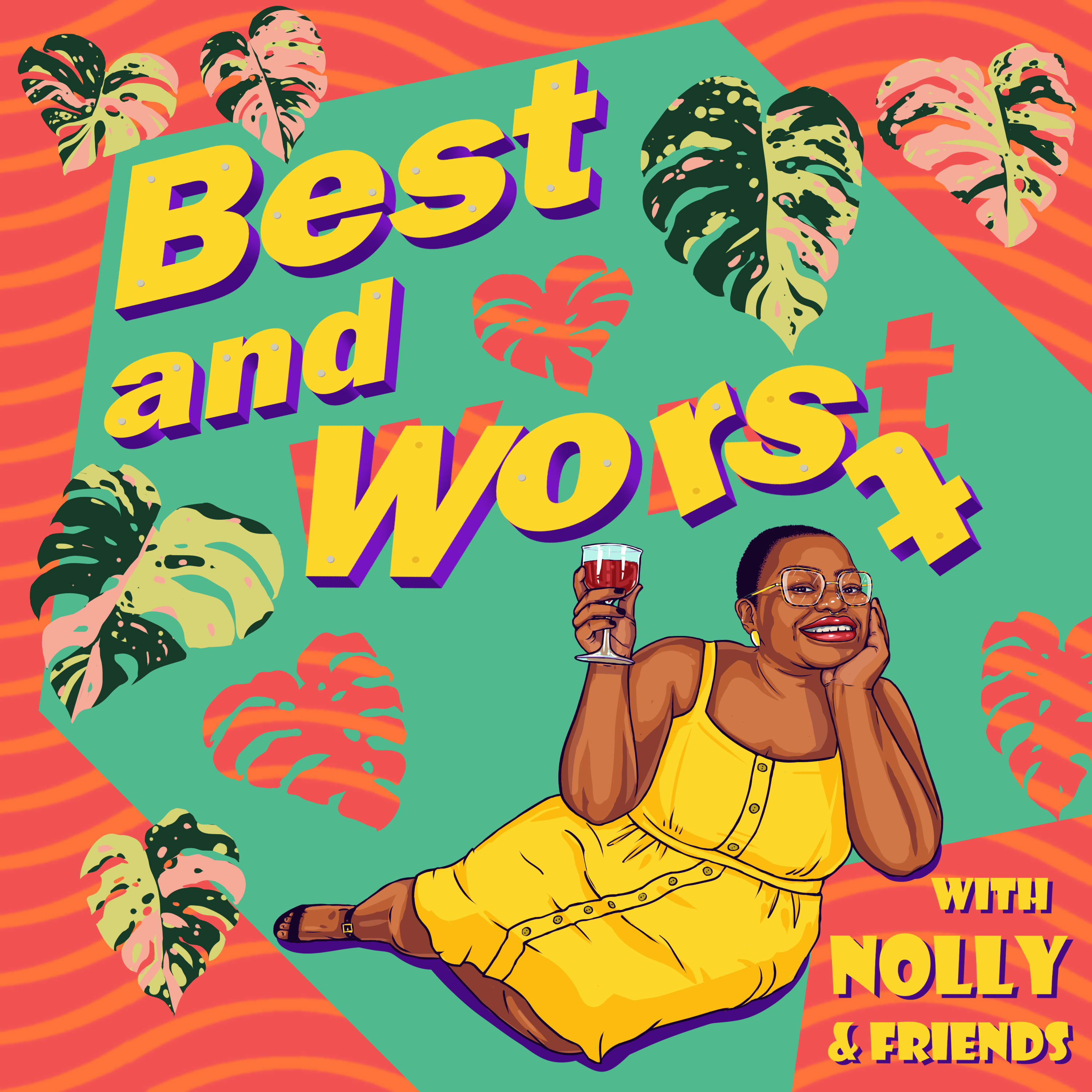 Best and Worst with Nolly and Friends