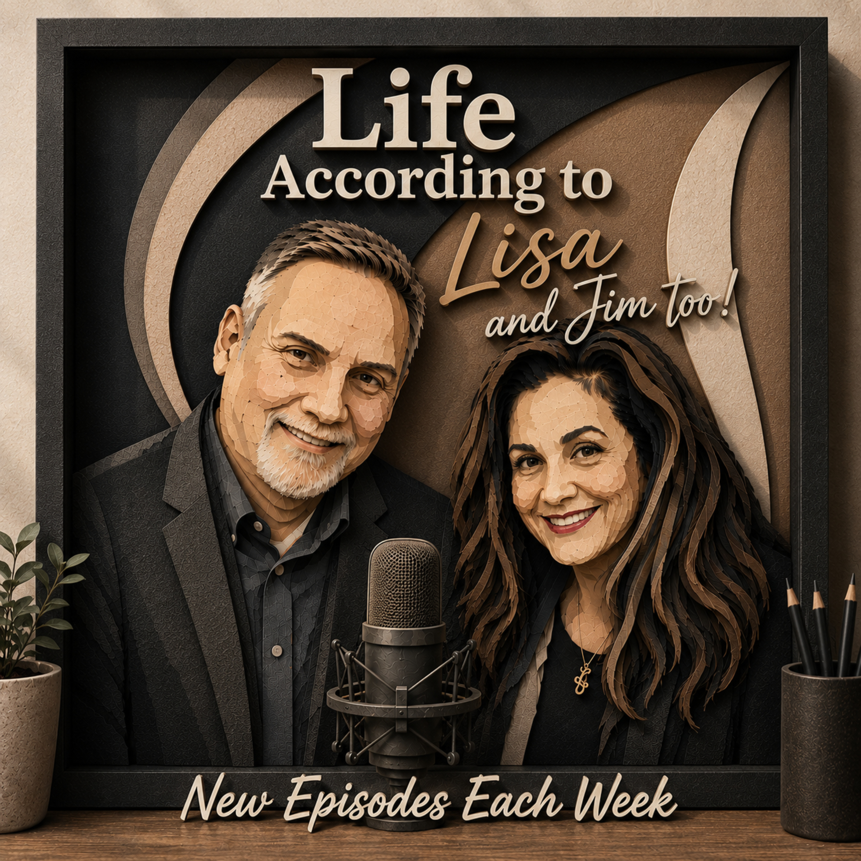 Life According to Lisa and Jim too!