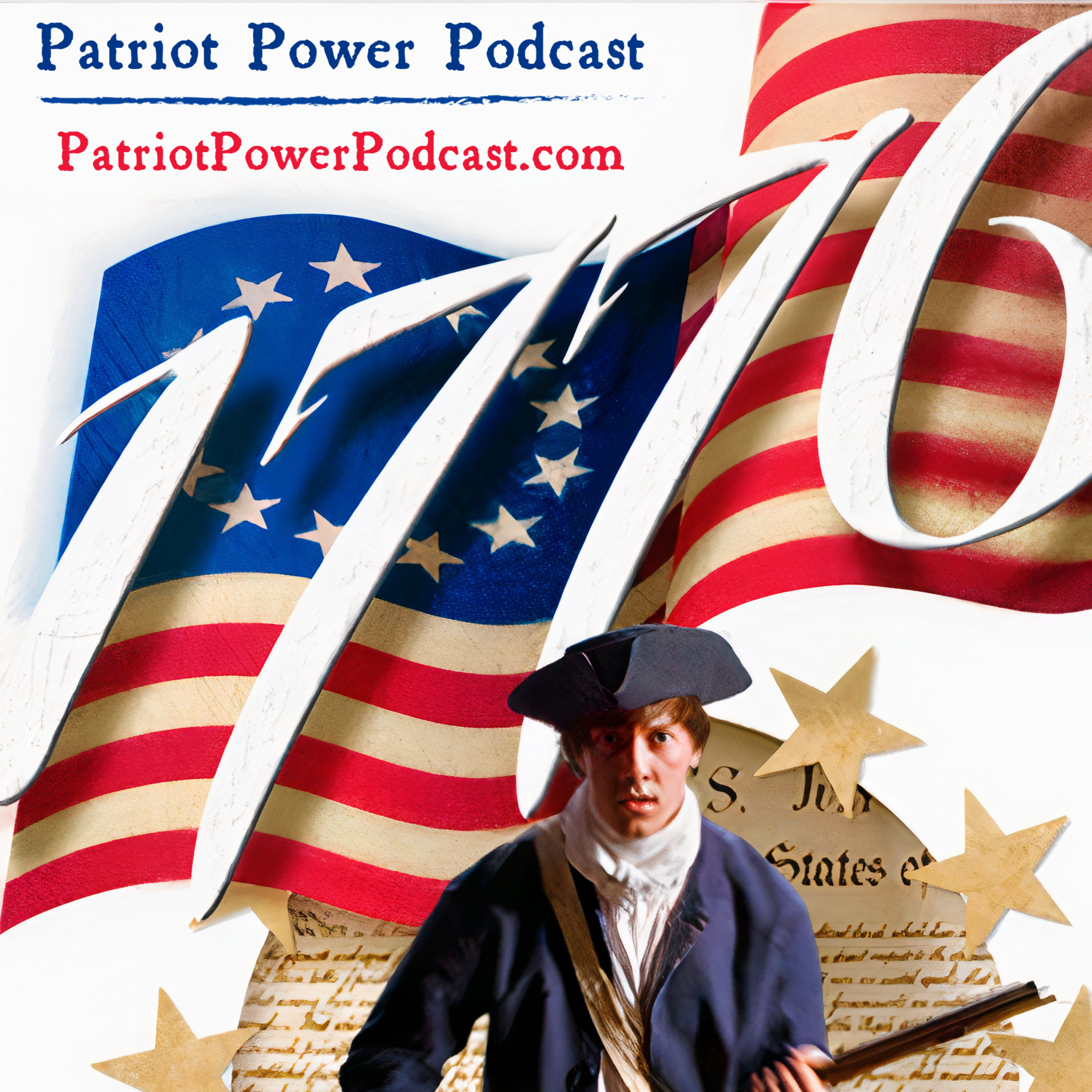 Patriot Power Podcast: The American Revolution, Independence, and Our Founding Fathers