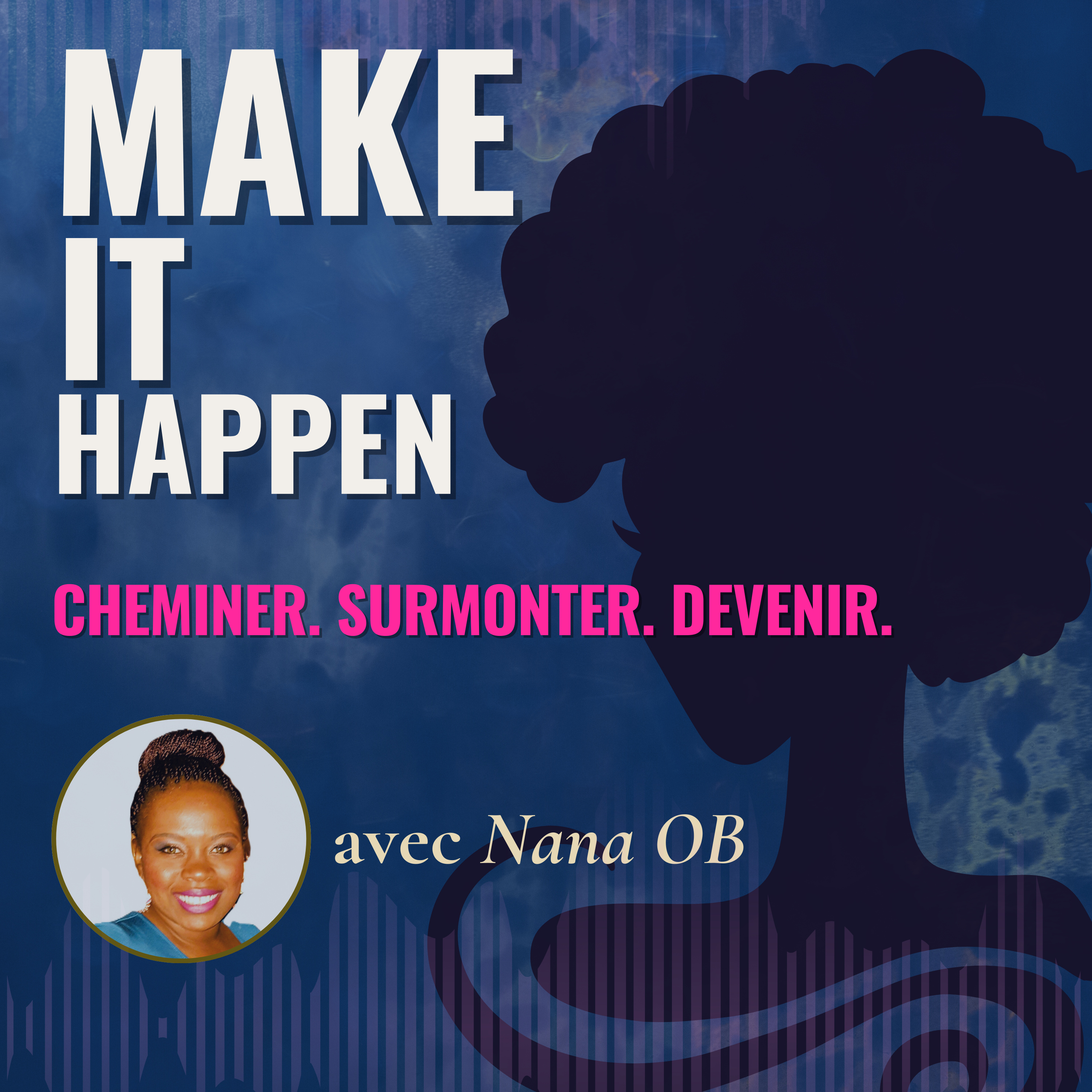 Make It Happen - Le Podcast