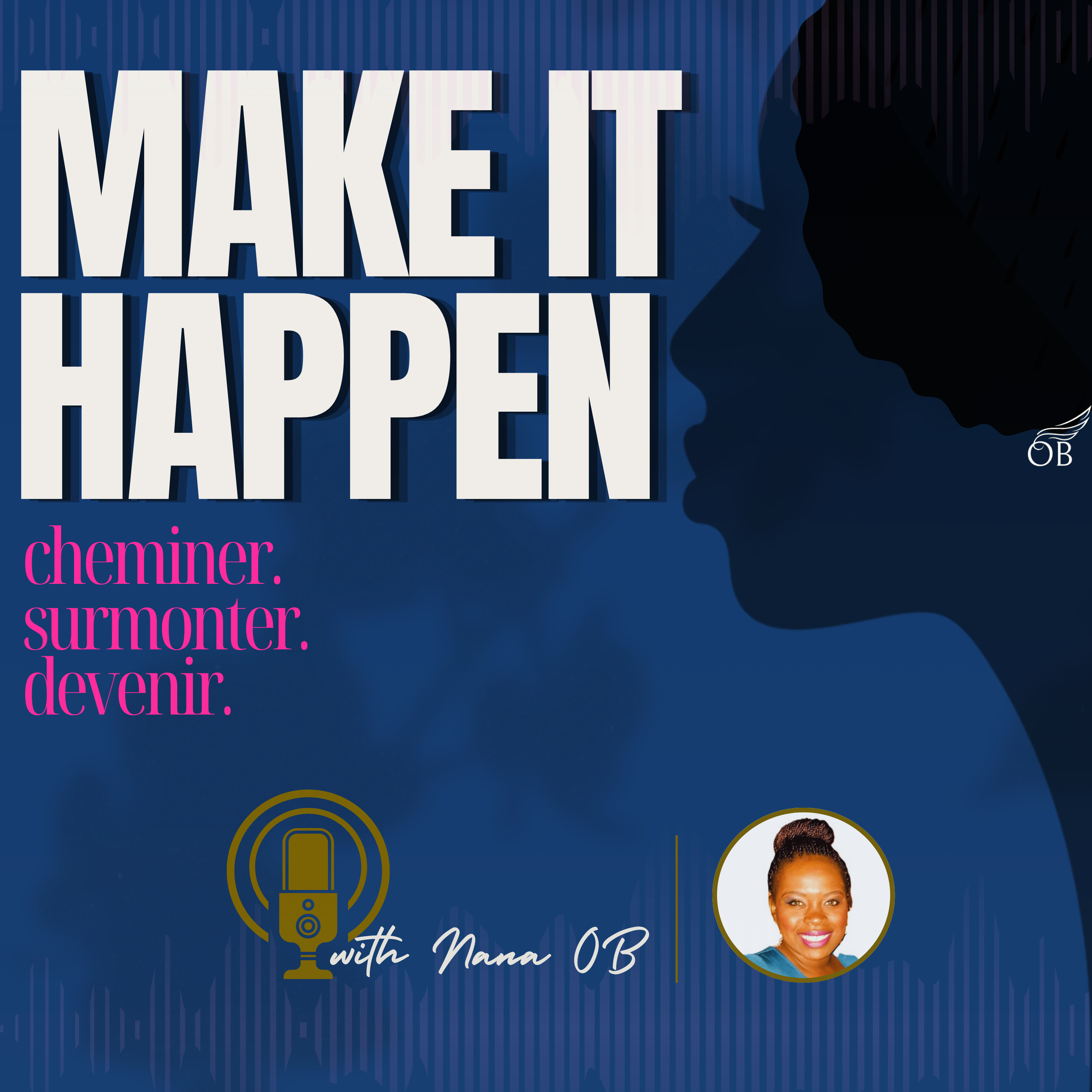 Make It Happen - Le Podcast