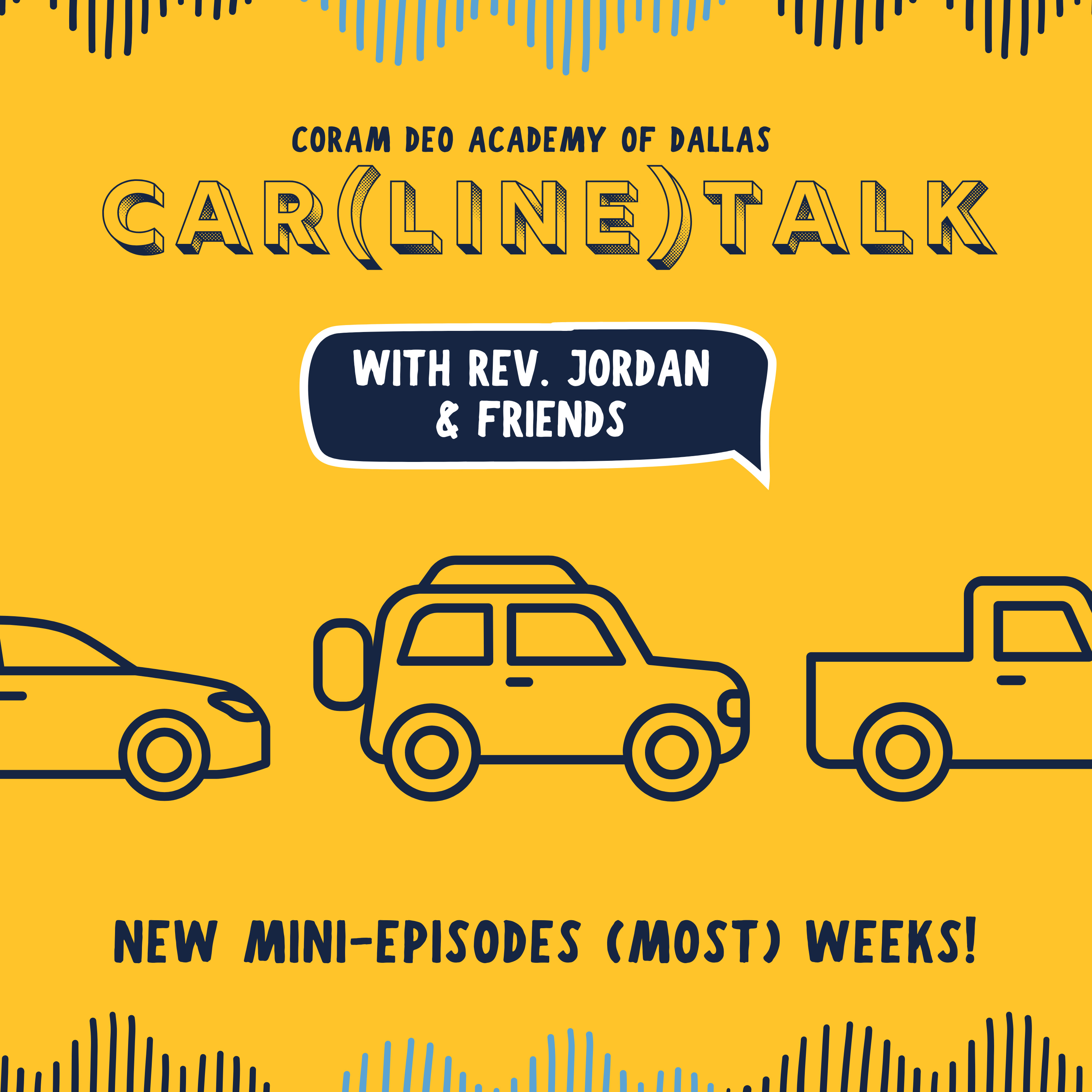Car(Line) Talk: A Coram Deo Academy of Dallas Podcast