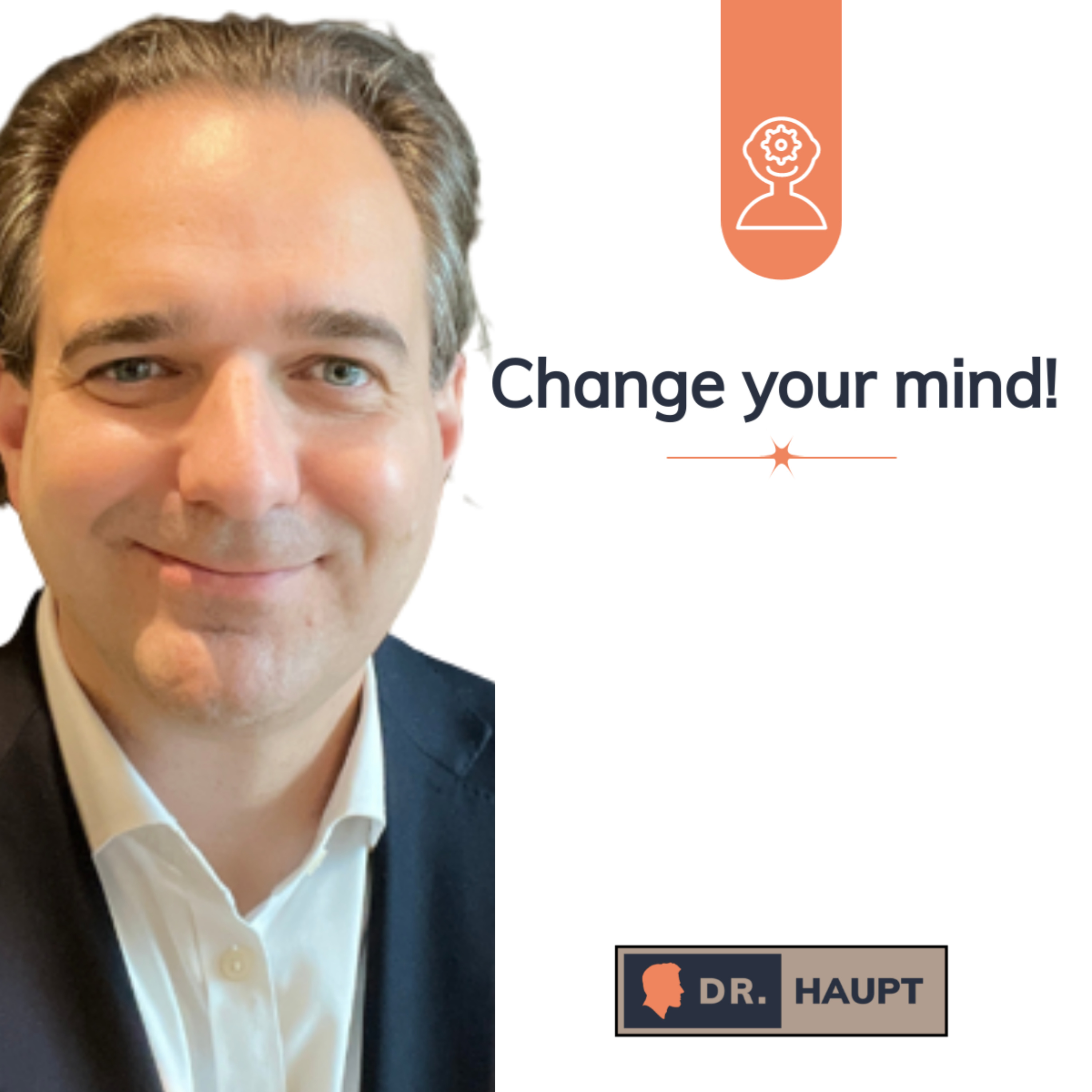 🧠 CHANGE YOUR MIND! Positives Denken &amp; Mentaltraining für Führungskräfte