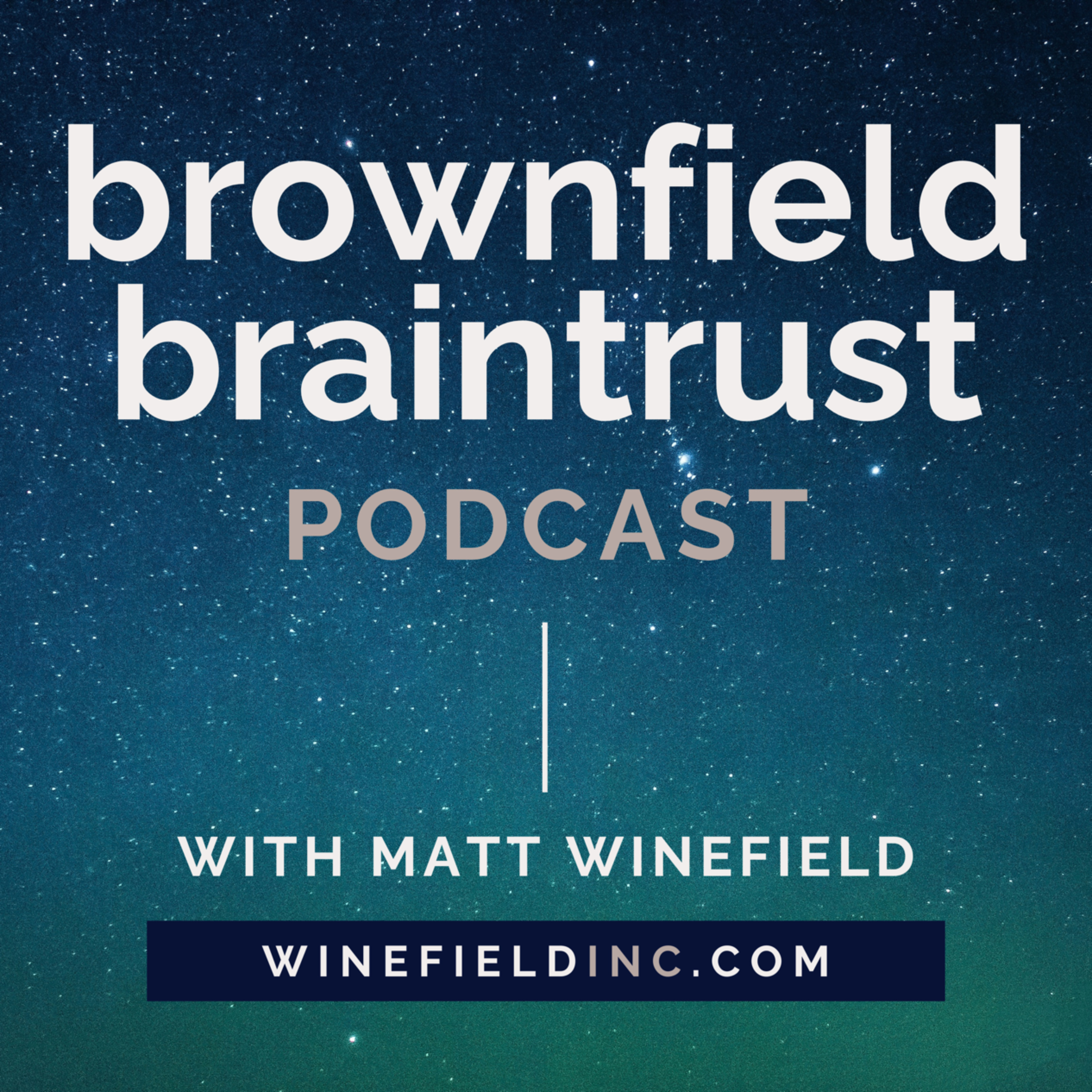 Brownfield Braintrust Podcast