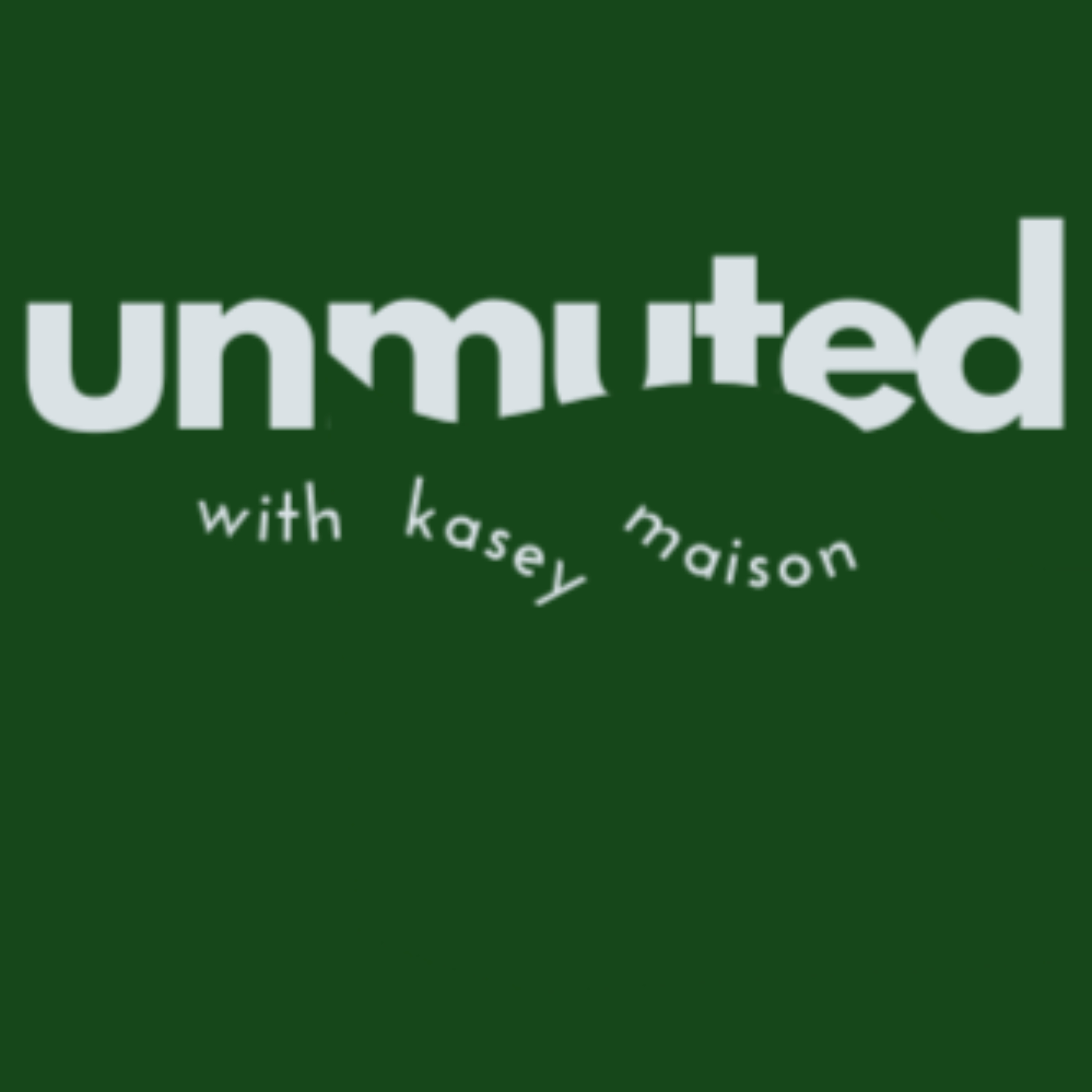 Unmuted