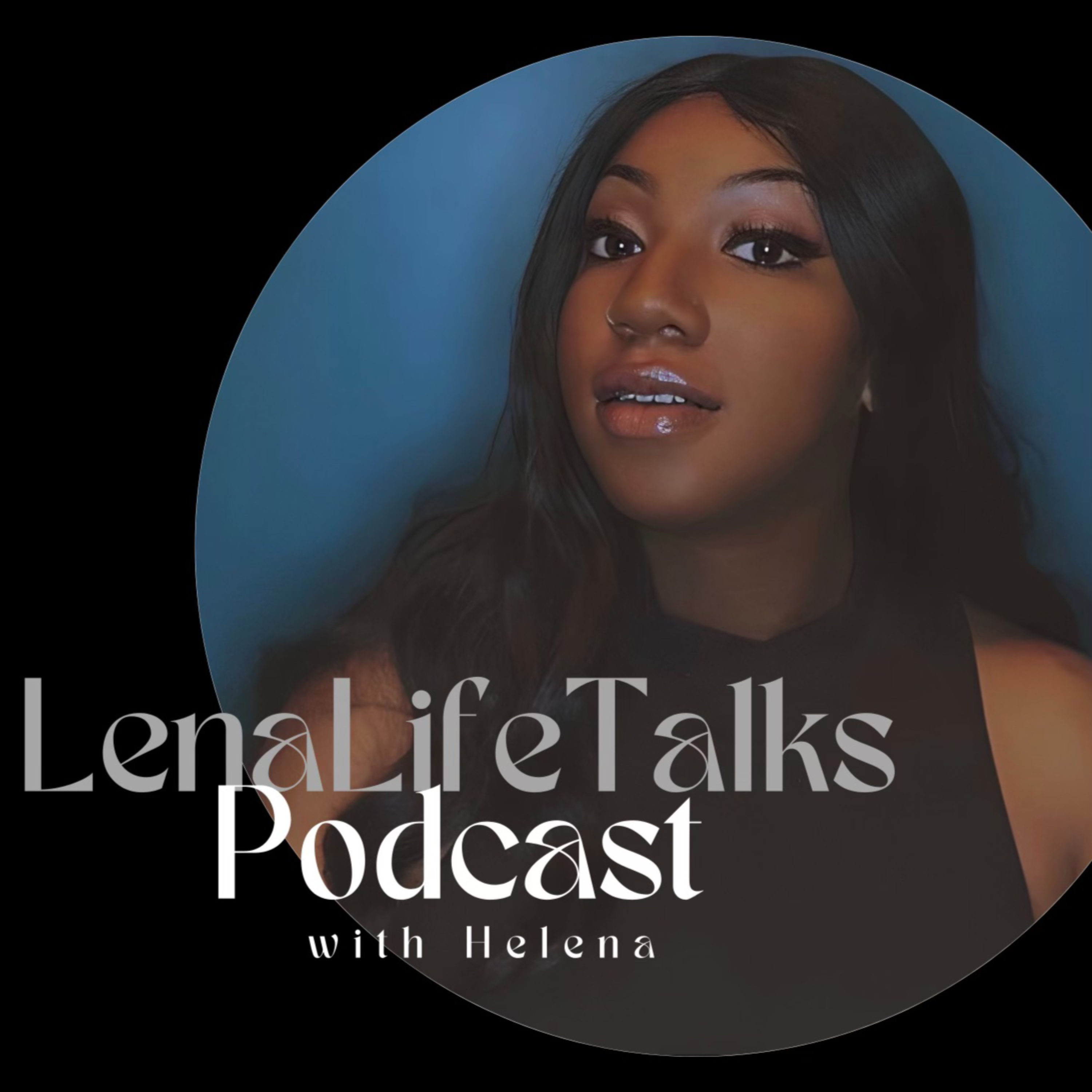 Lena Life Talks Podcast cover