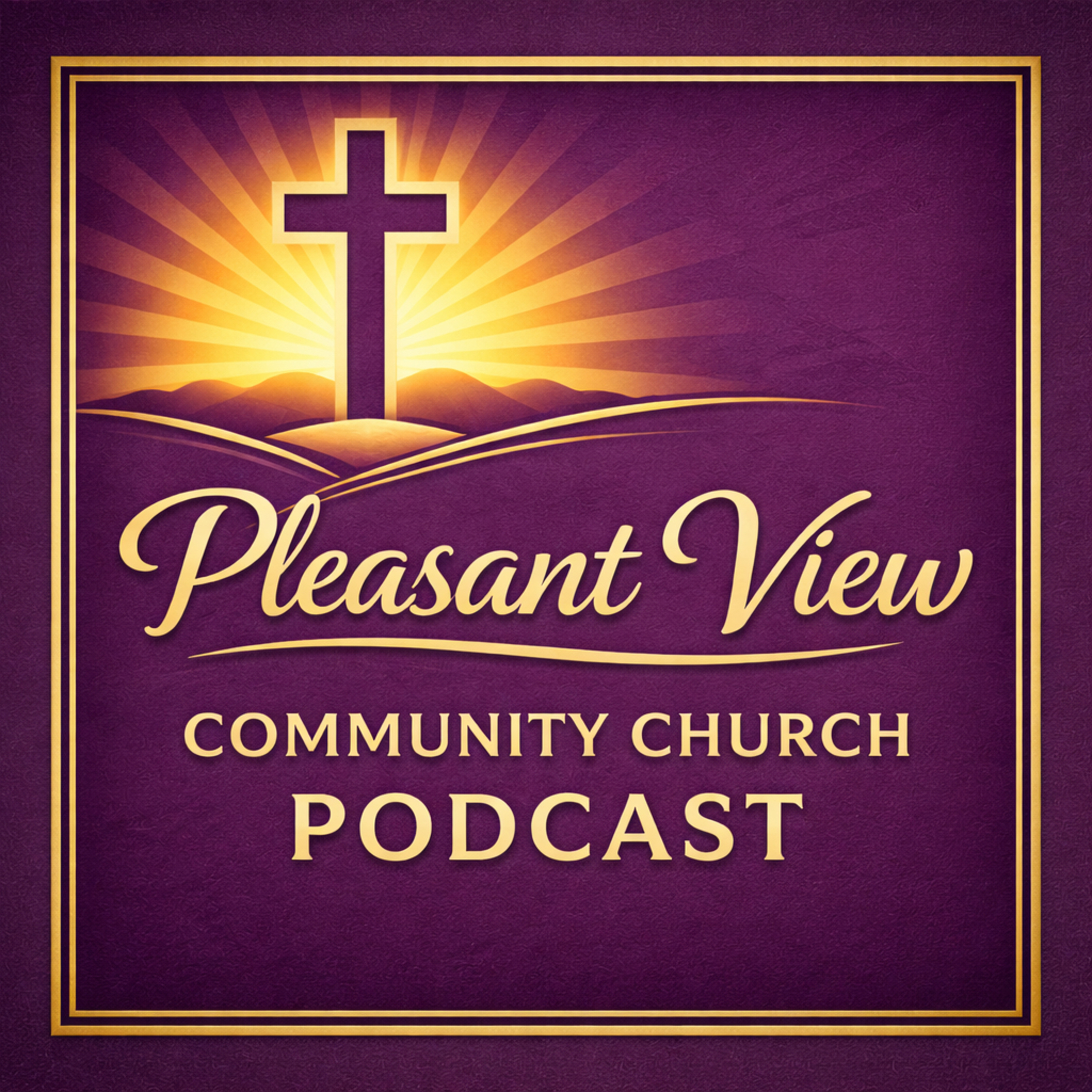 Pleasant View Community Church Podcast