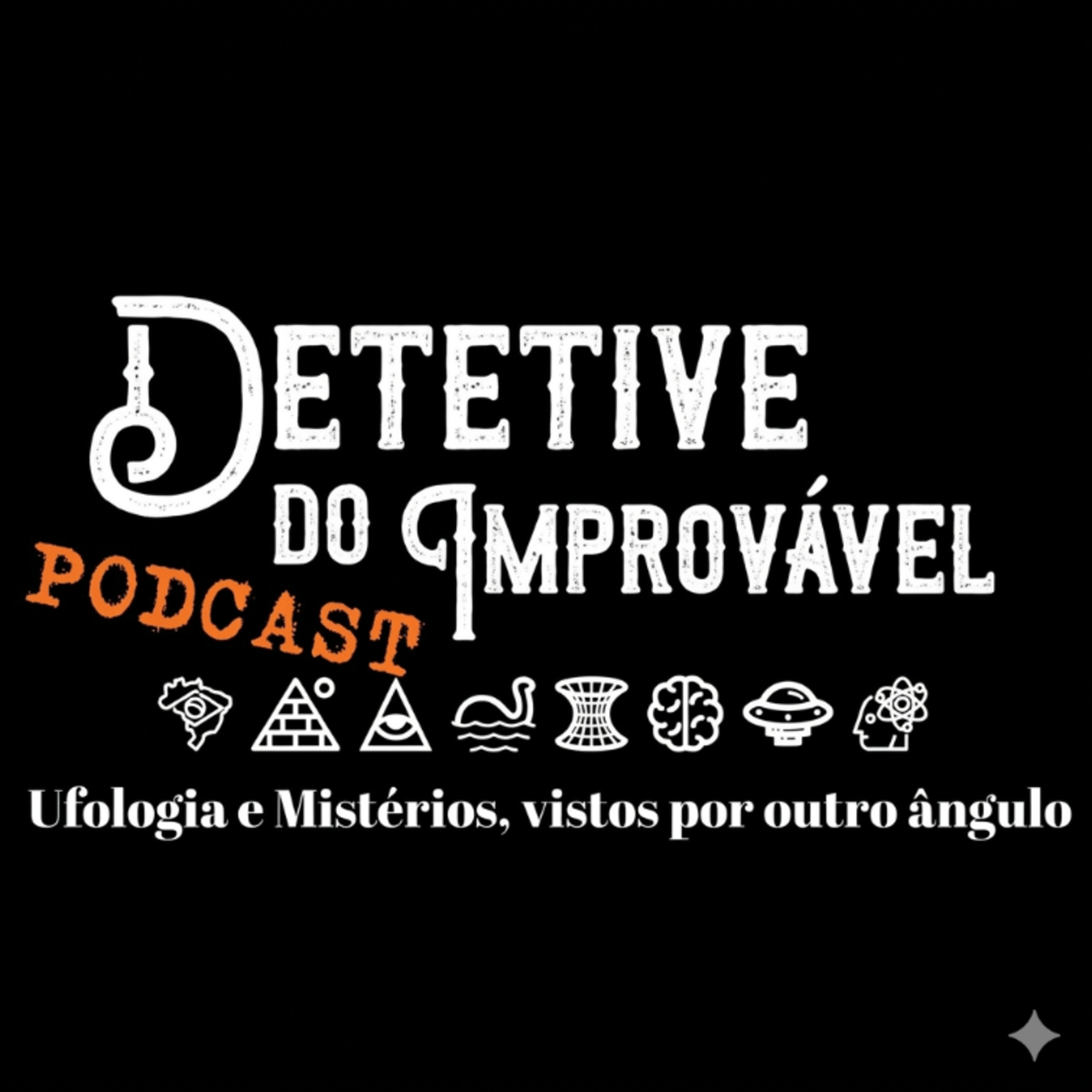 Detetive do Improvável - PODCAST