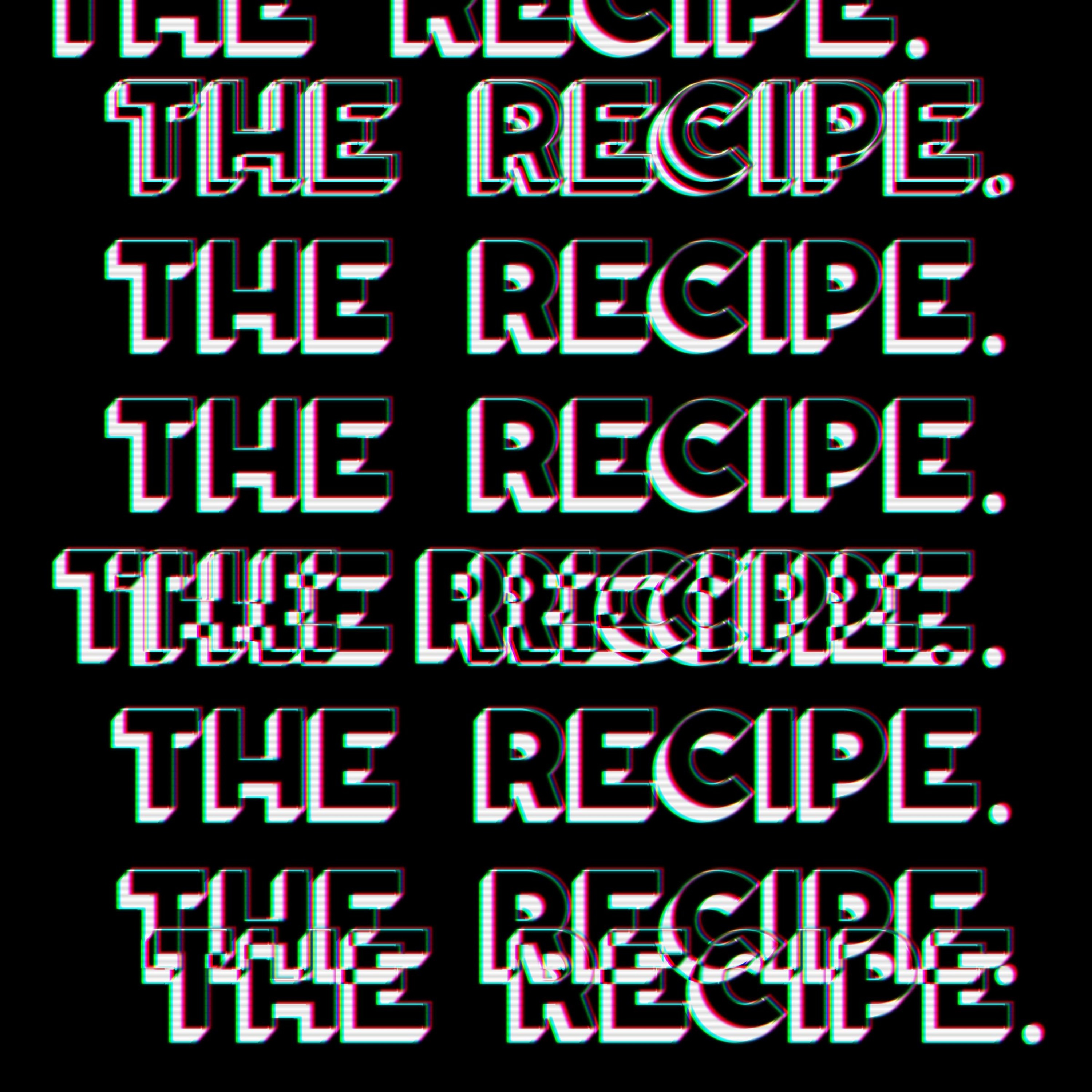 The Recipe
