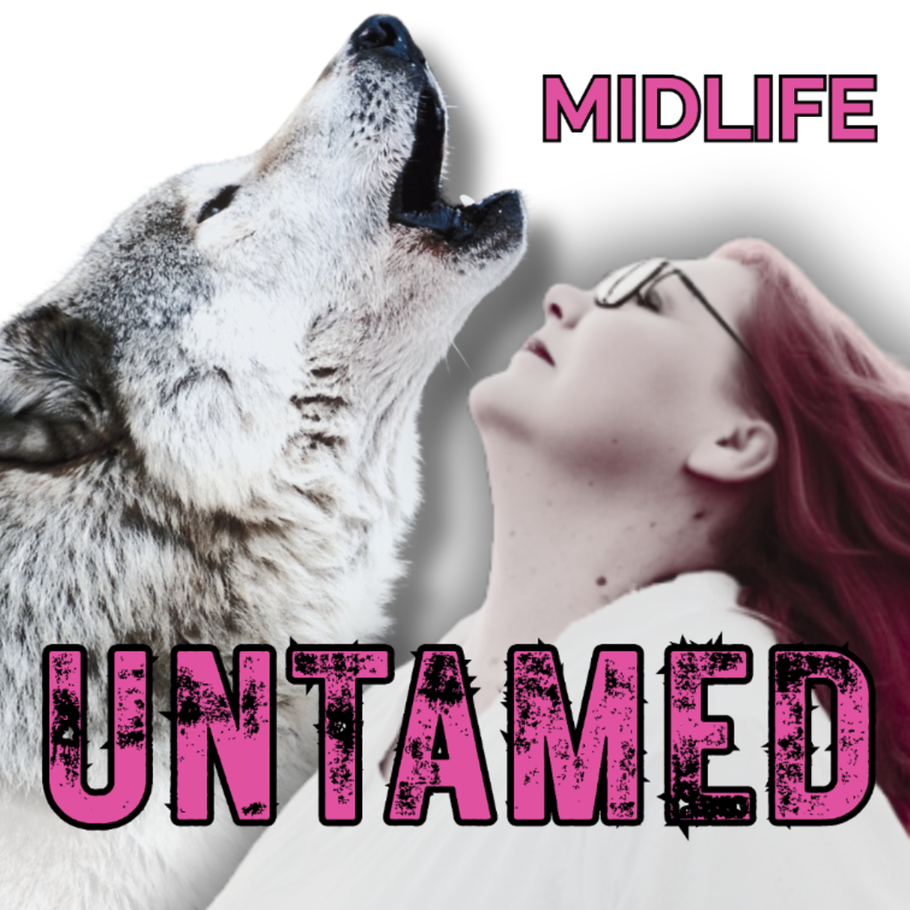 MIDLIFE UNTAMED - Wechseljahre wild & wunderbar