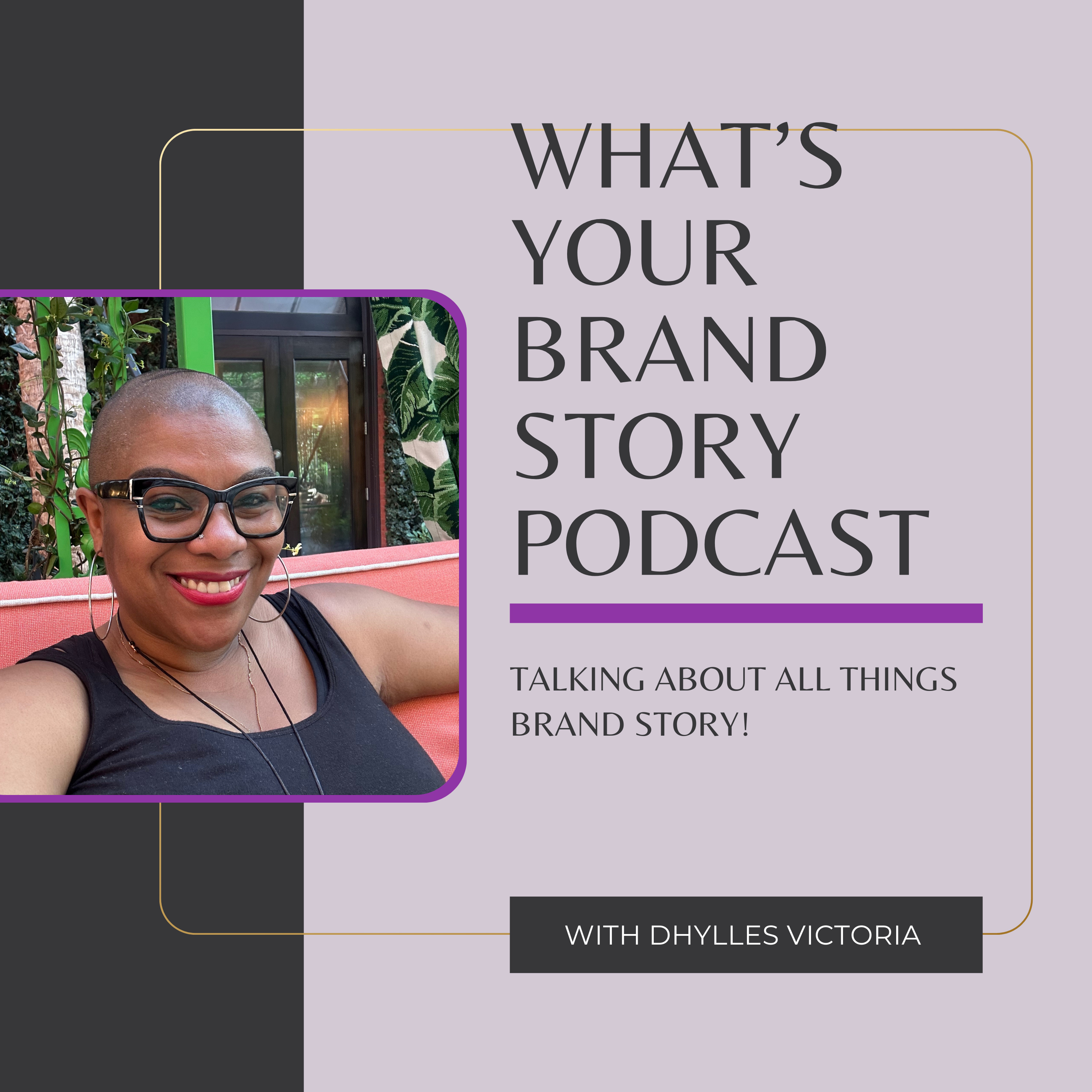 What's Your Brand Story? What's Your Brand Story?