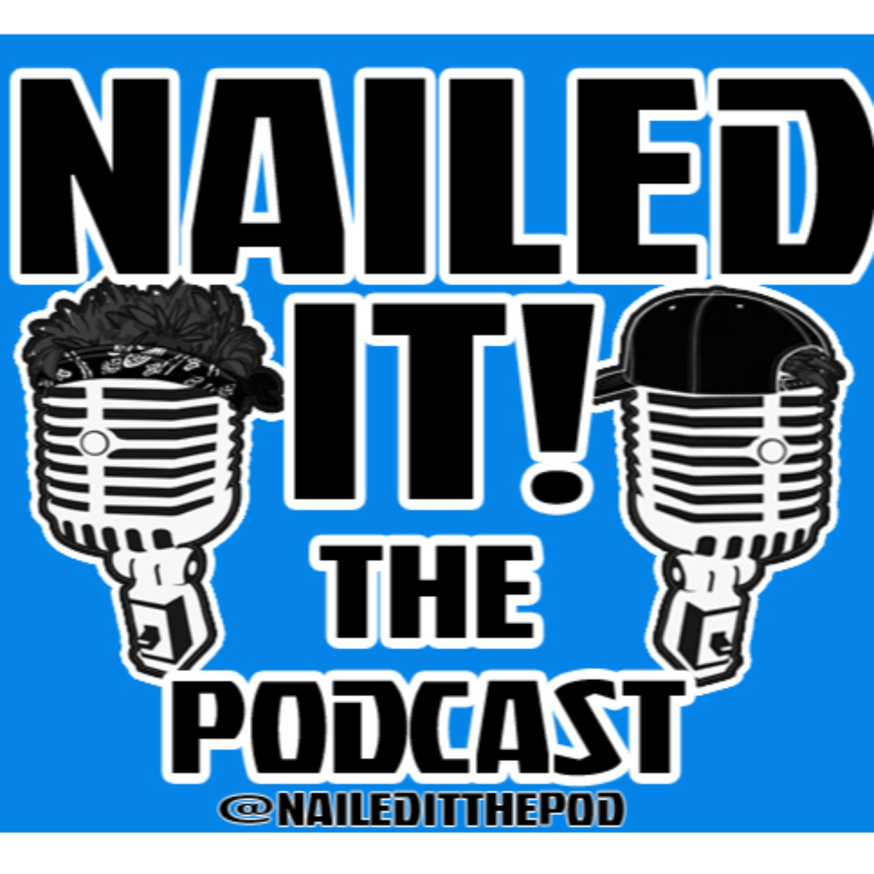 Nailed It! The Podcast