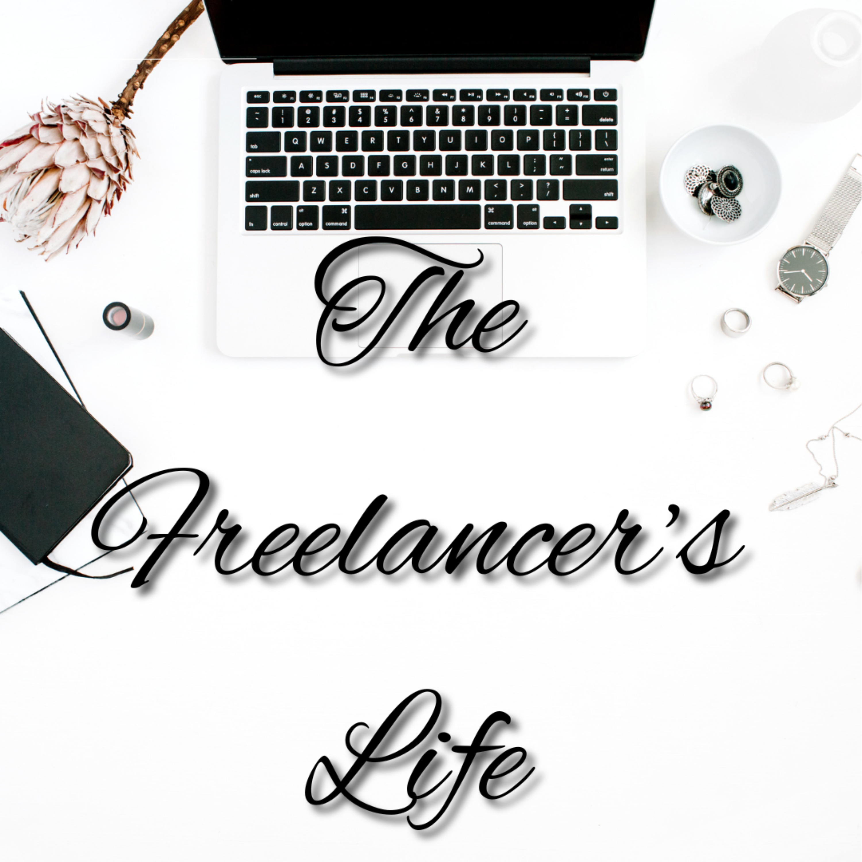 The Freelancer’s Life