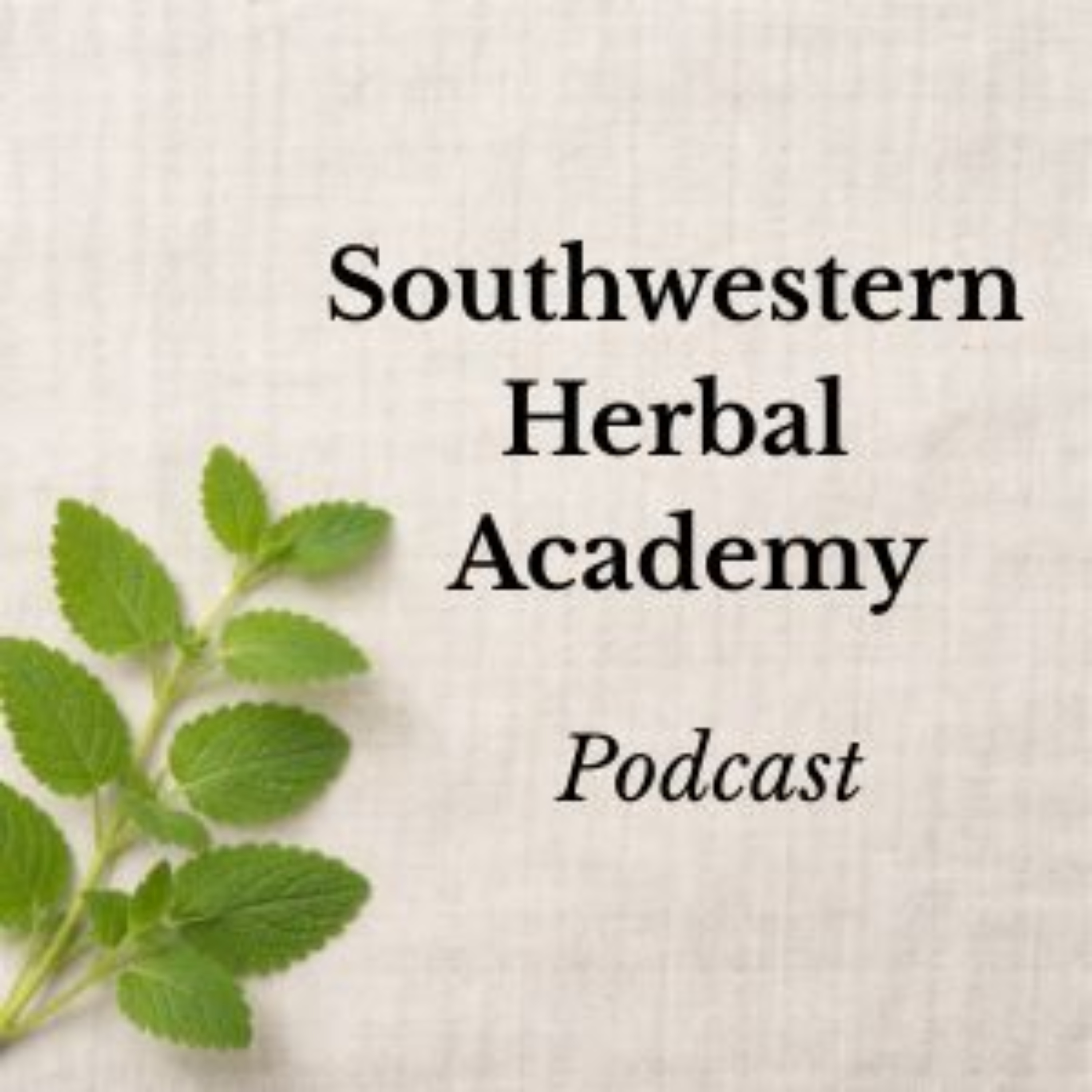 Southwestern Herbal Academy Podcast