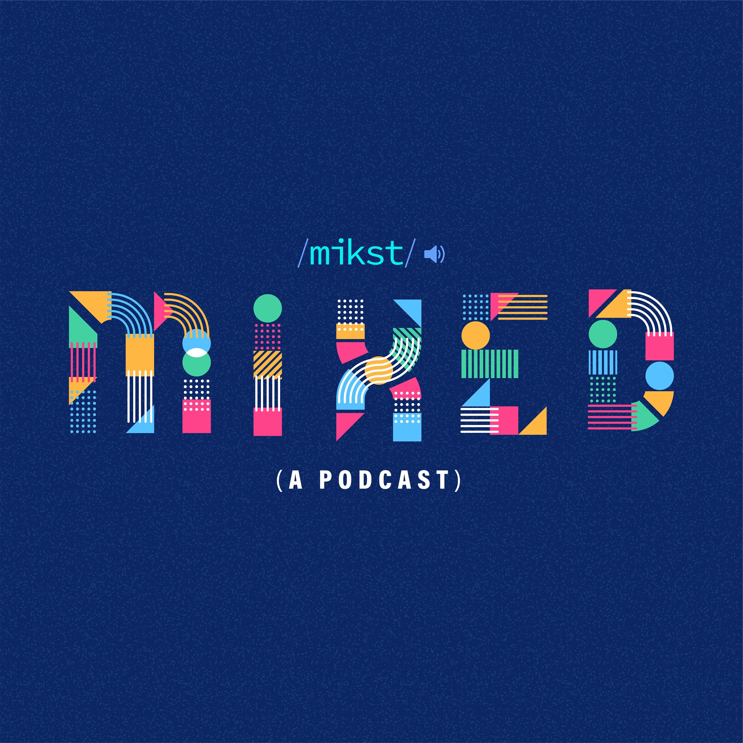 MiXED (A PODCAST)