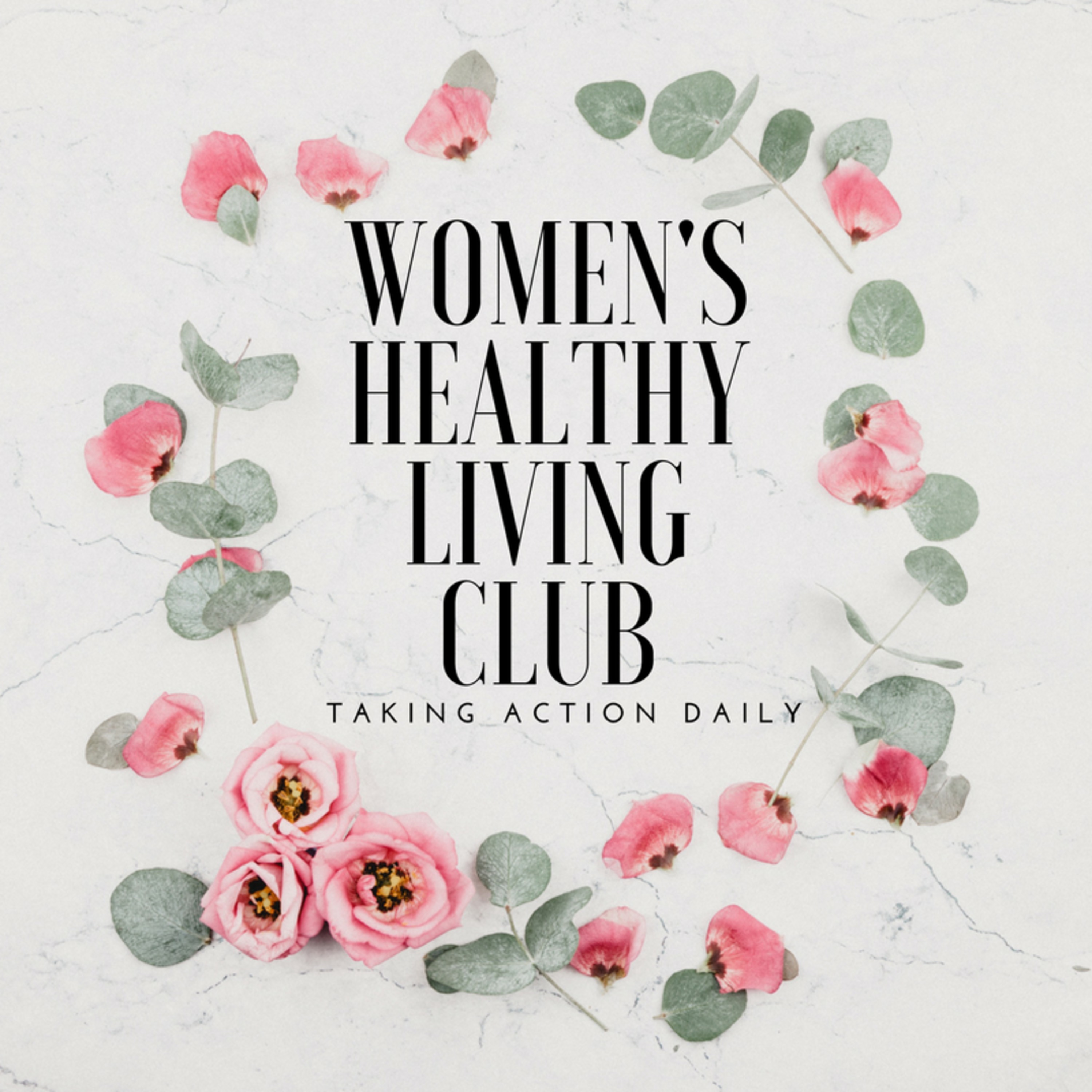 Women's Healthy Living Club Podcast