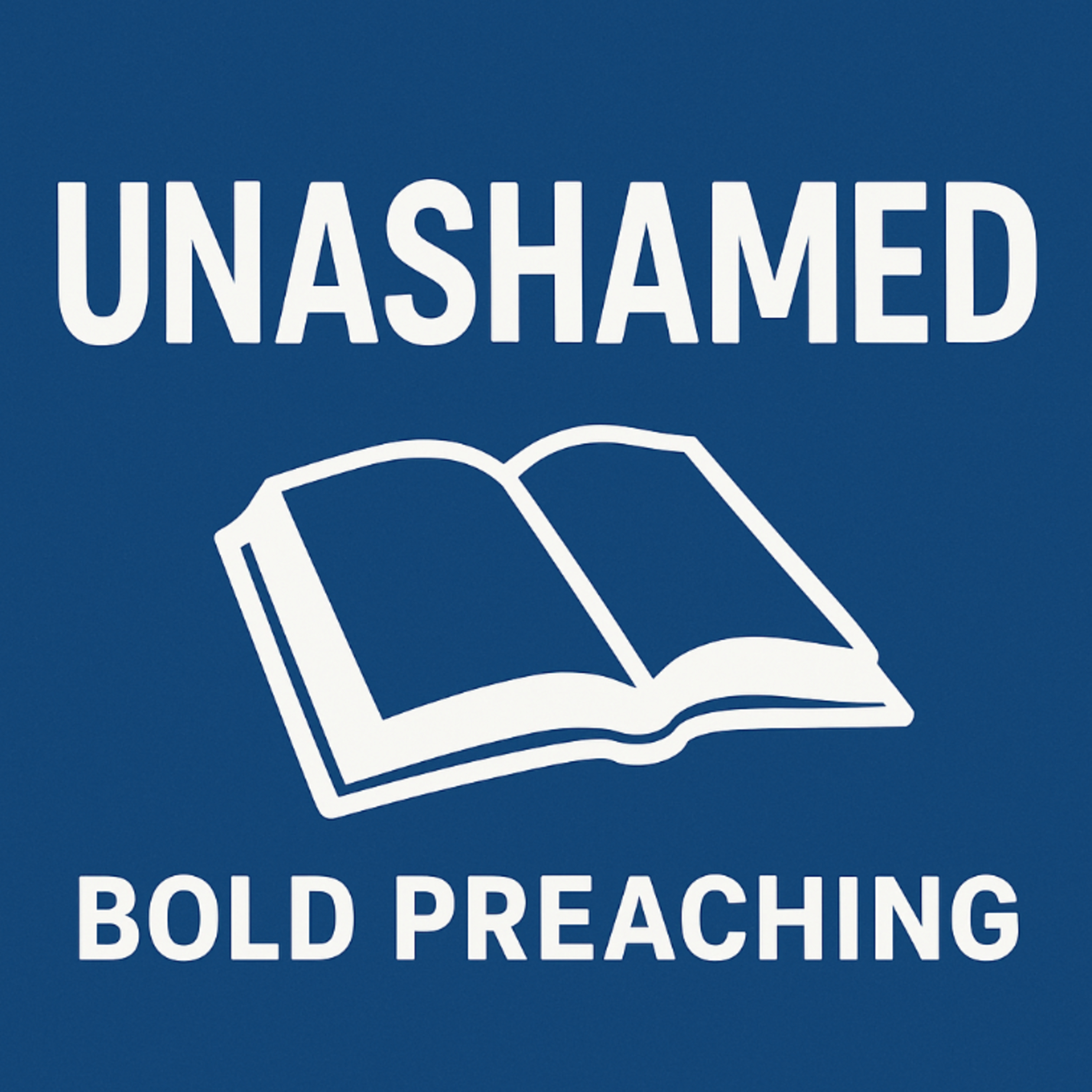 Unashamed: Bold Preaching