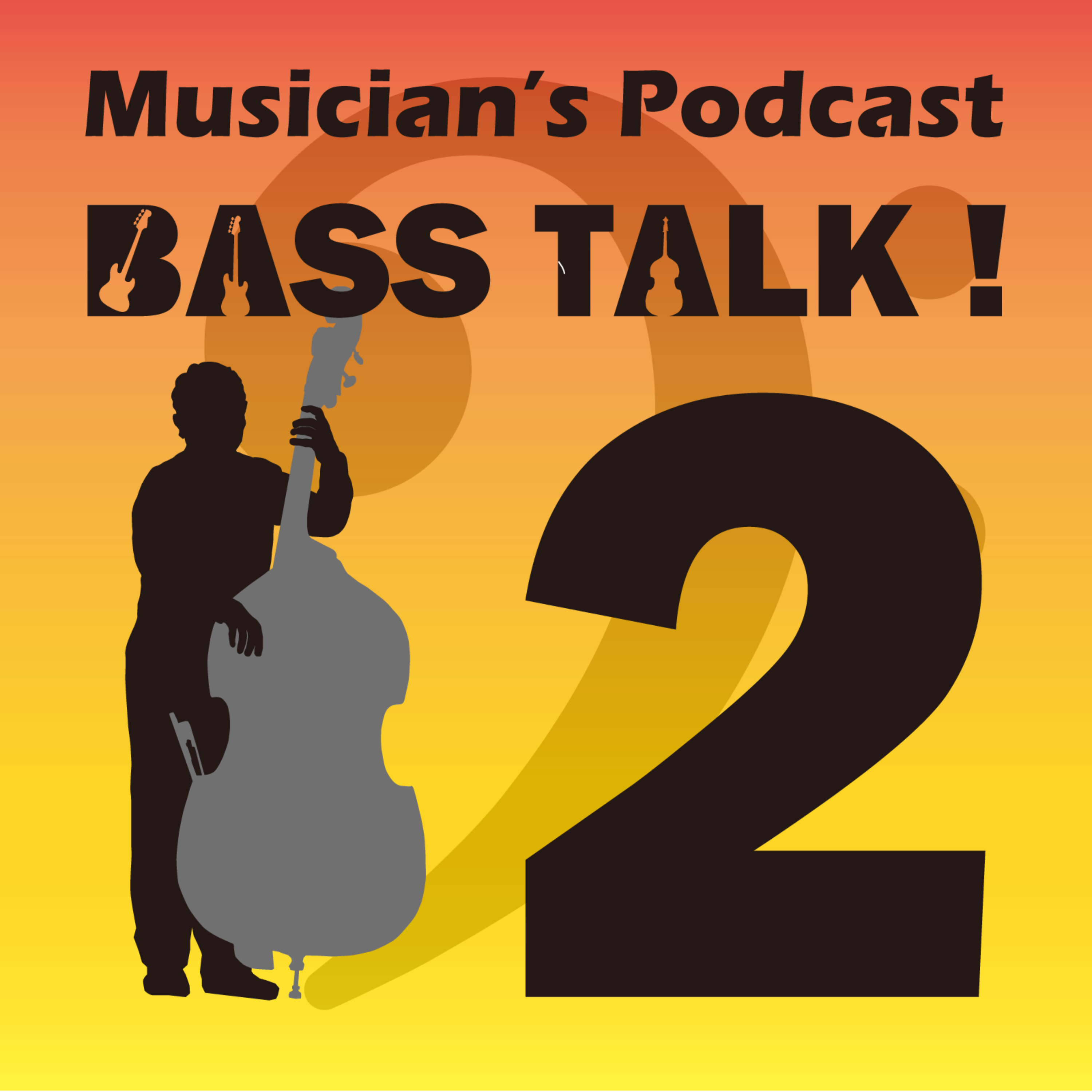 Musician\'s Podcast BASS TALK !