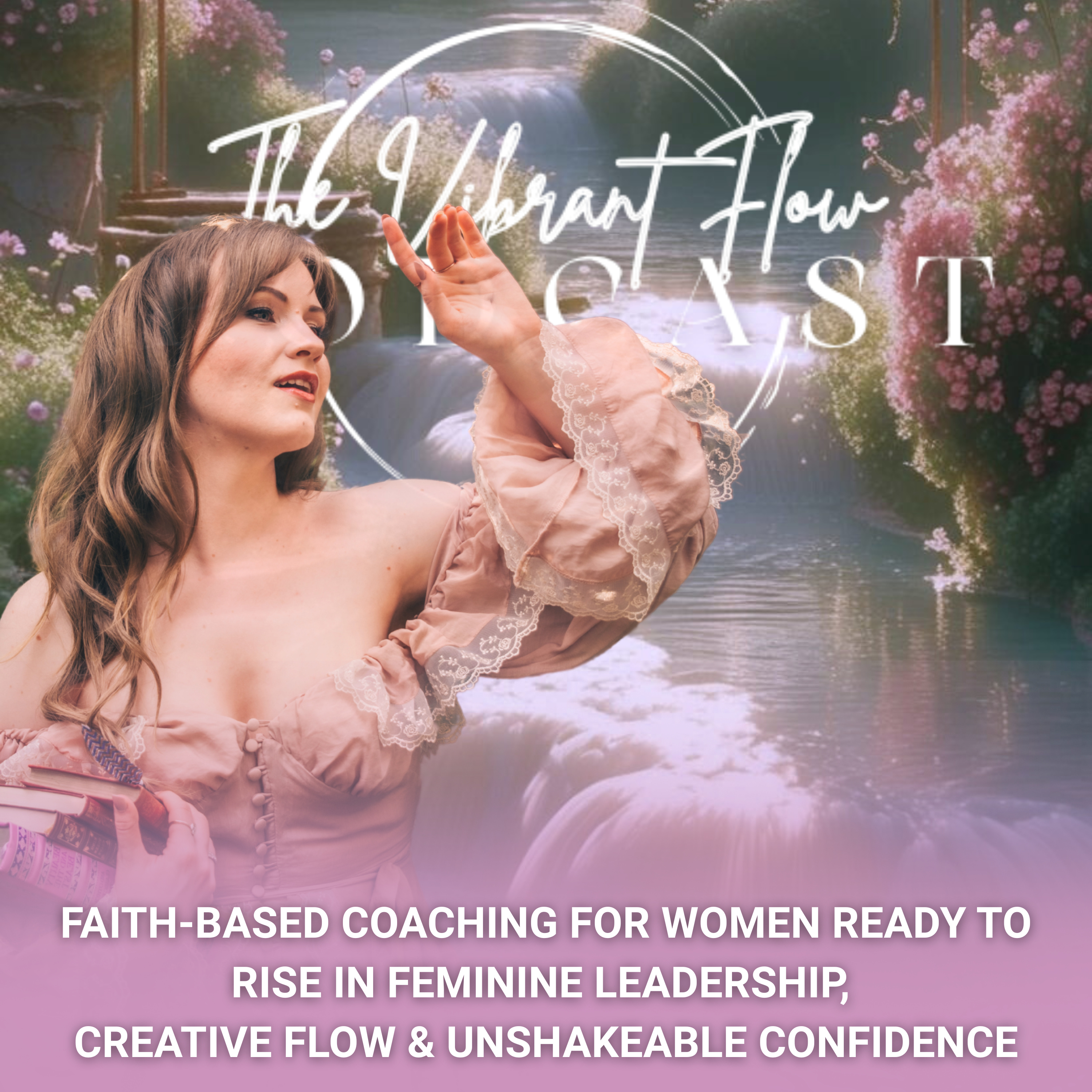 The Vibrant Flow Podcast | Faith-Fueled Confidence, Creativity, Business for Women on a Mission
