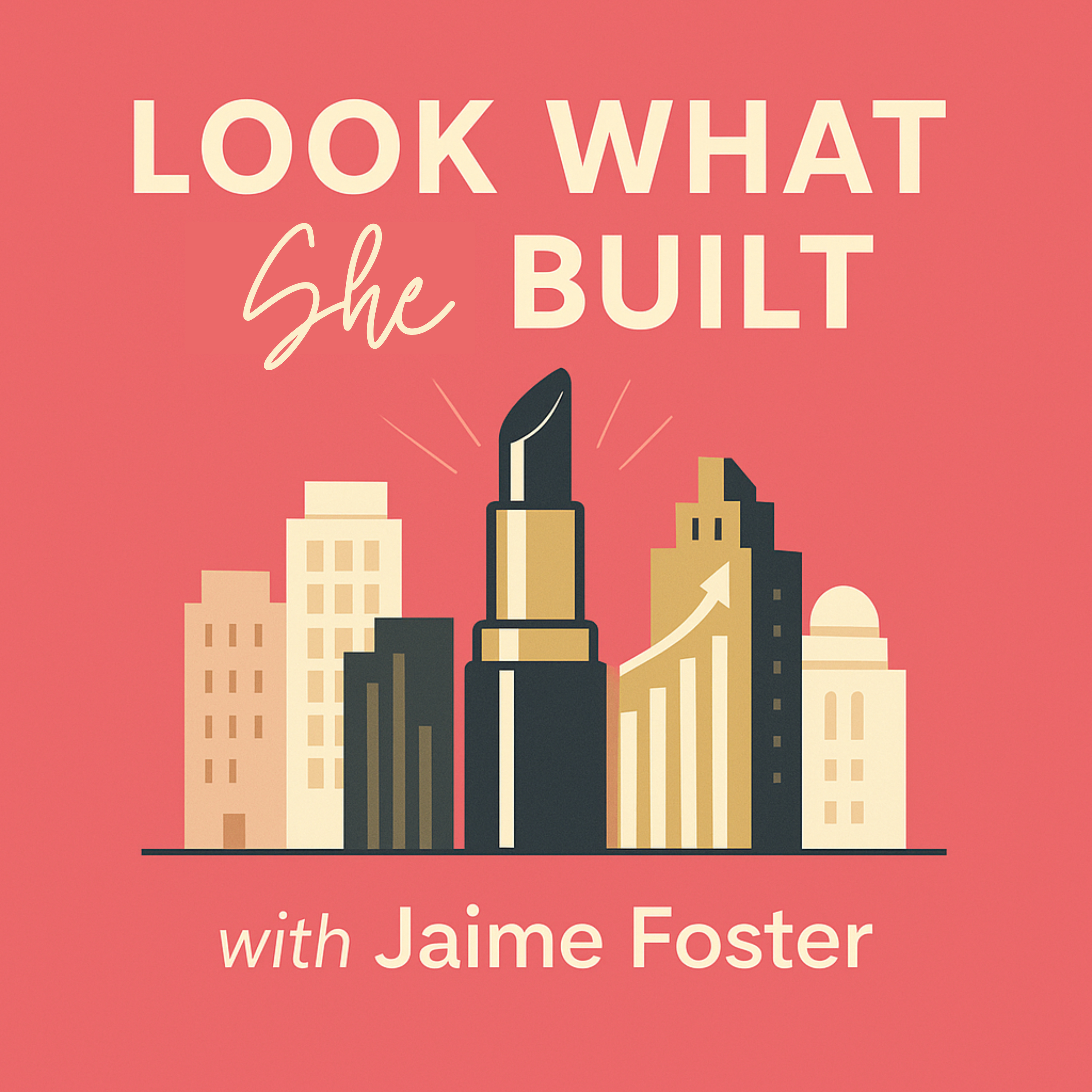 Look What She Built by Jaime Foster