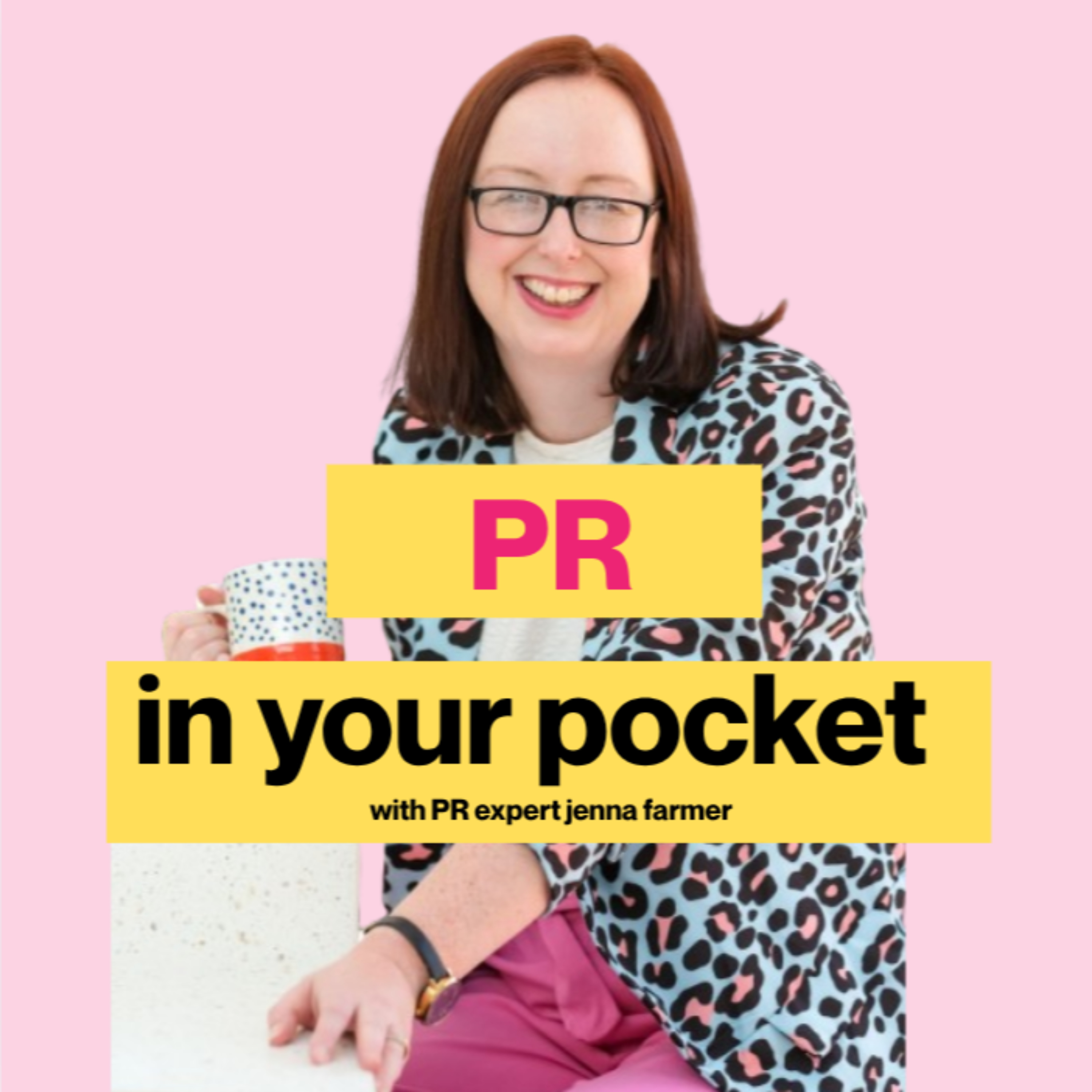 PR in your pocket: get your business in the media with Jenna Farmer