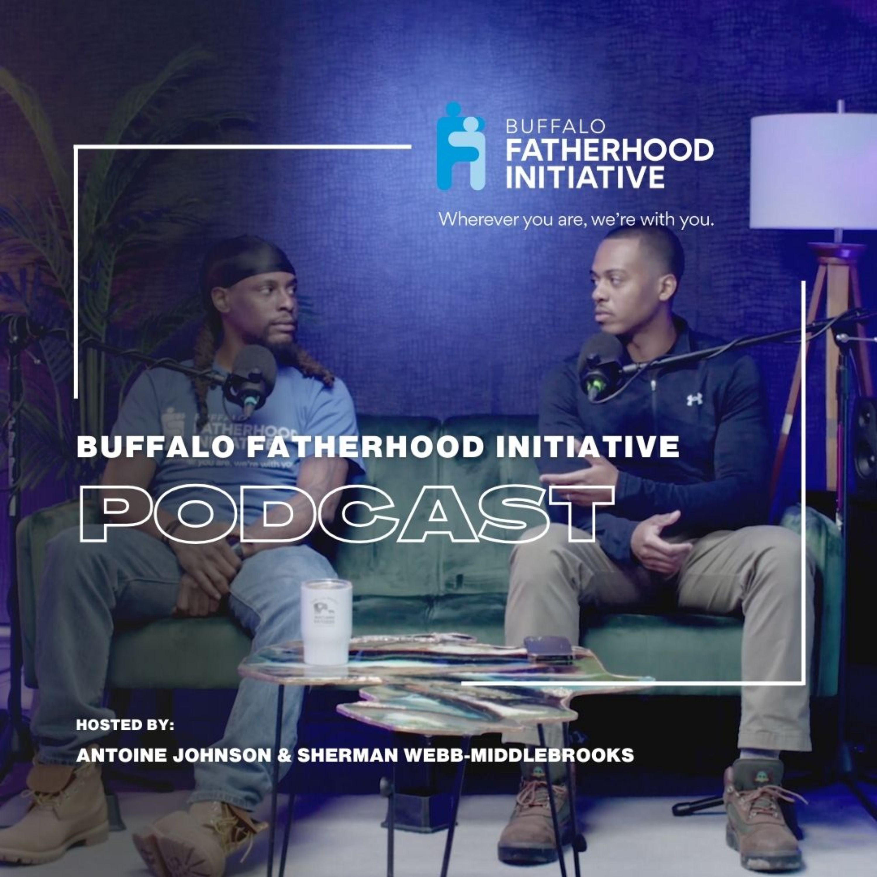 Buffalo Fatherhood Initiative Podcast podcast artwork