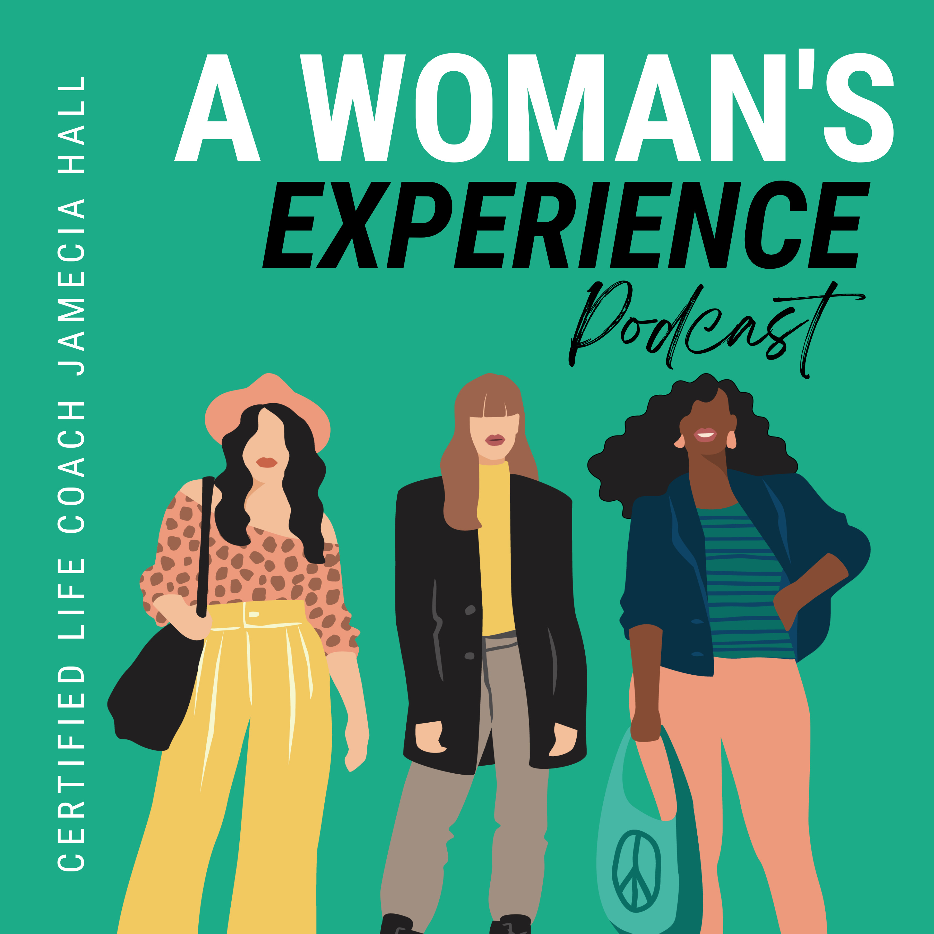 A Woman's Experience Podcast