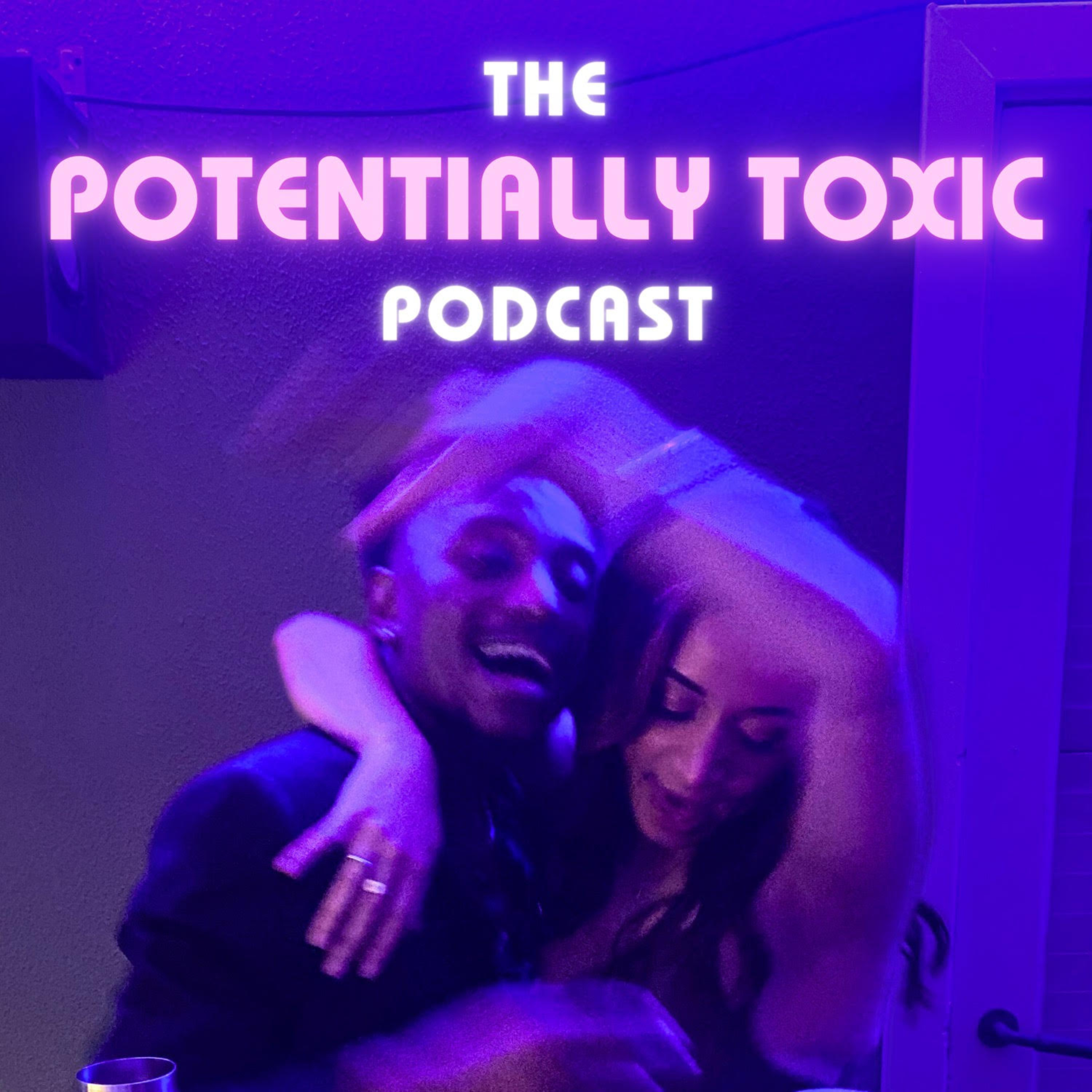 The Potentially Toxic Podcast podcast artwork