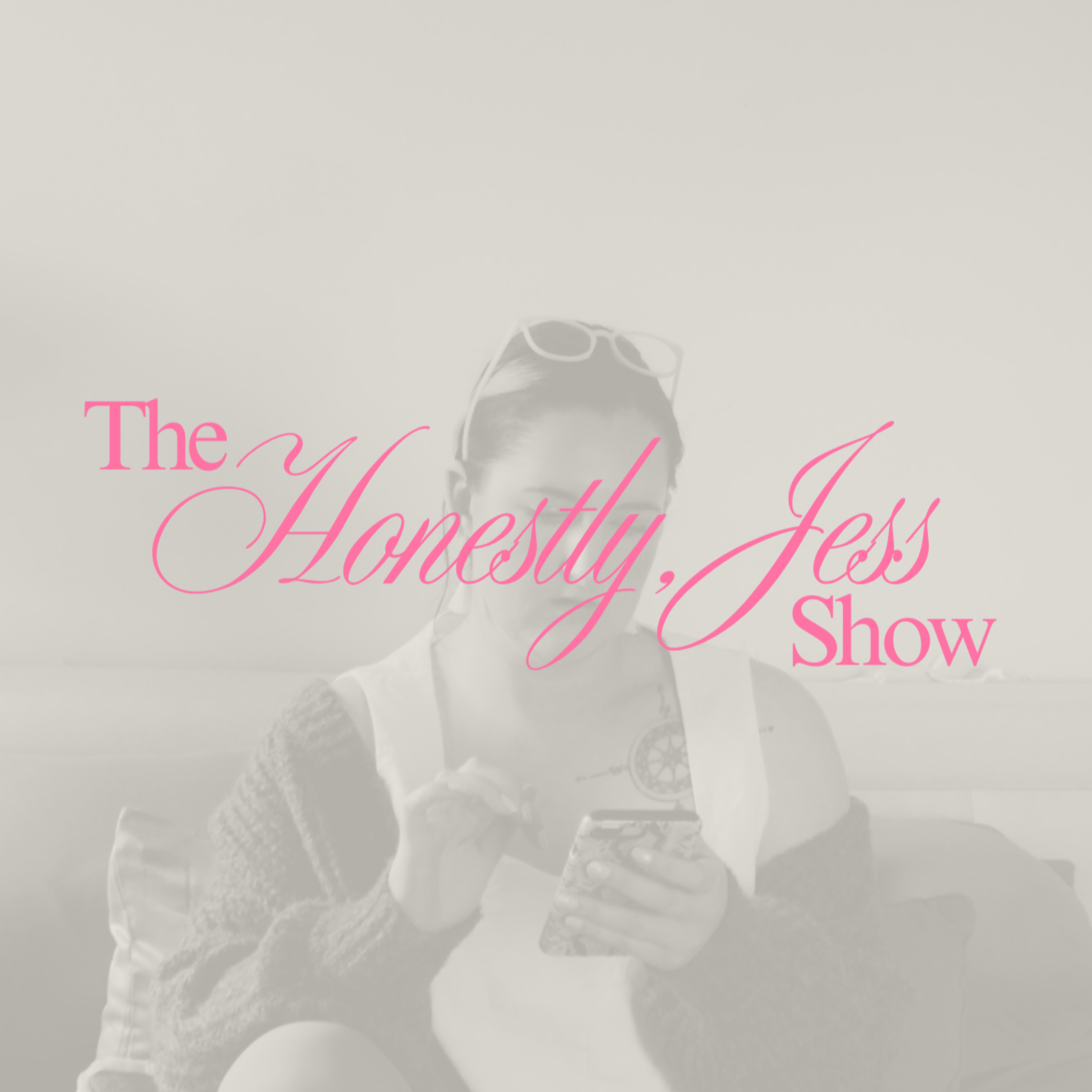 The Honestly, Jess Show