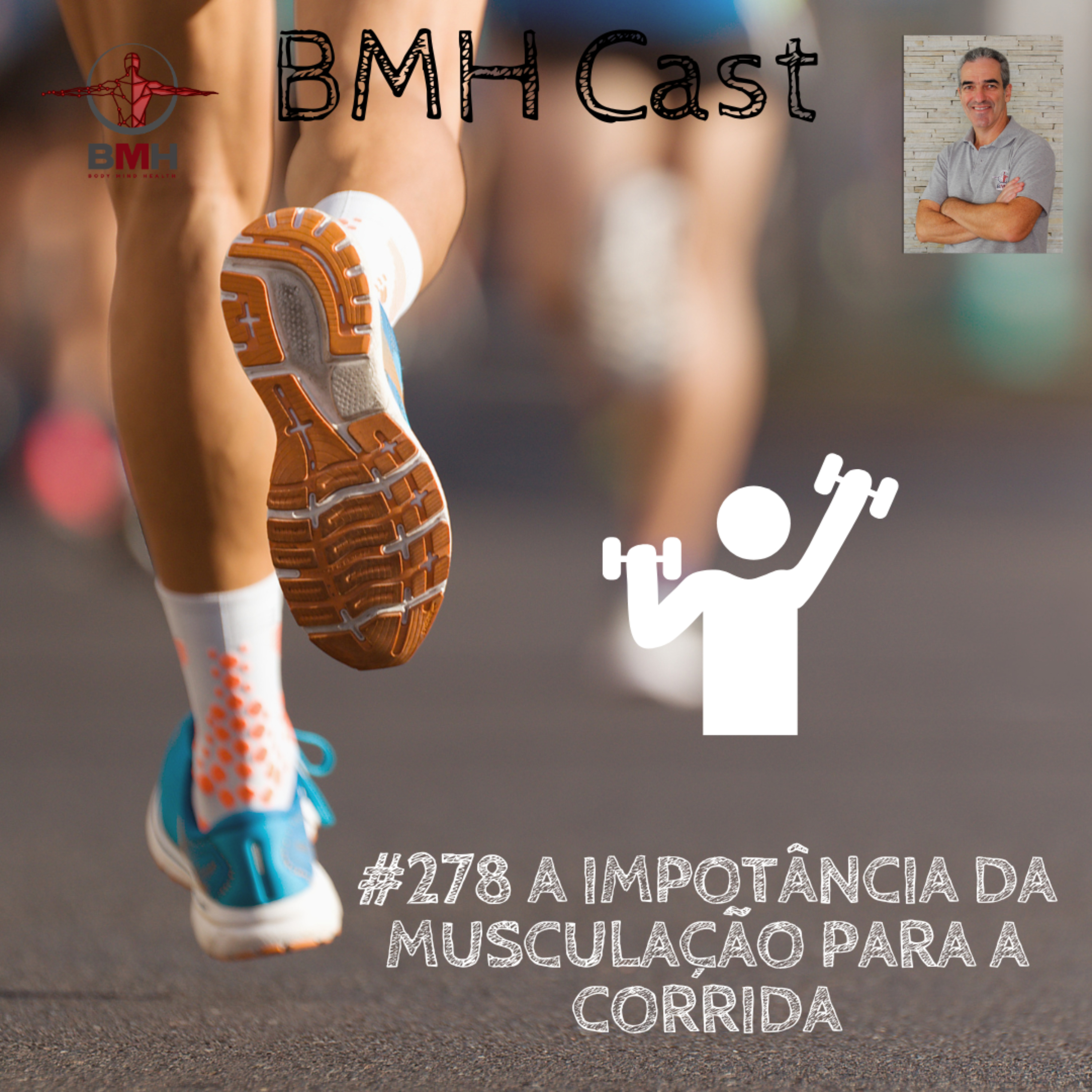#278 A IMPORTÂNCIA DA MUSCULAÇÃO PARA A CORRIDA