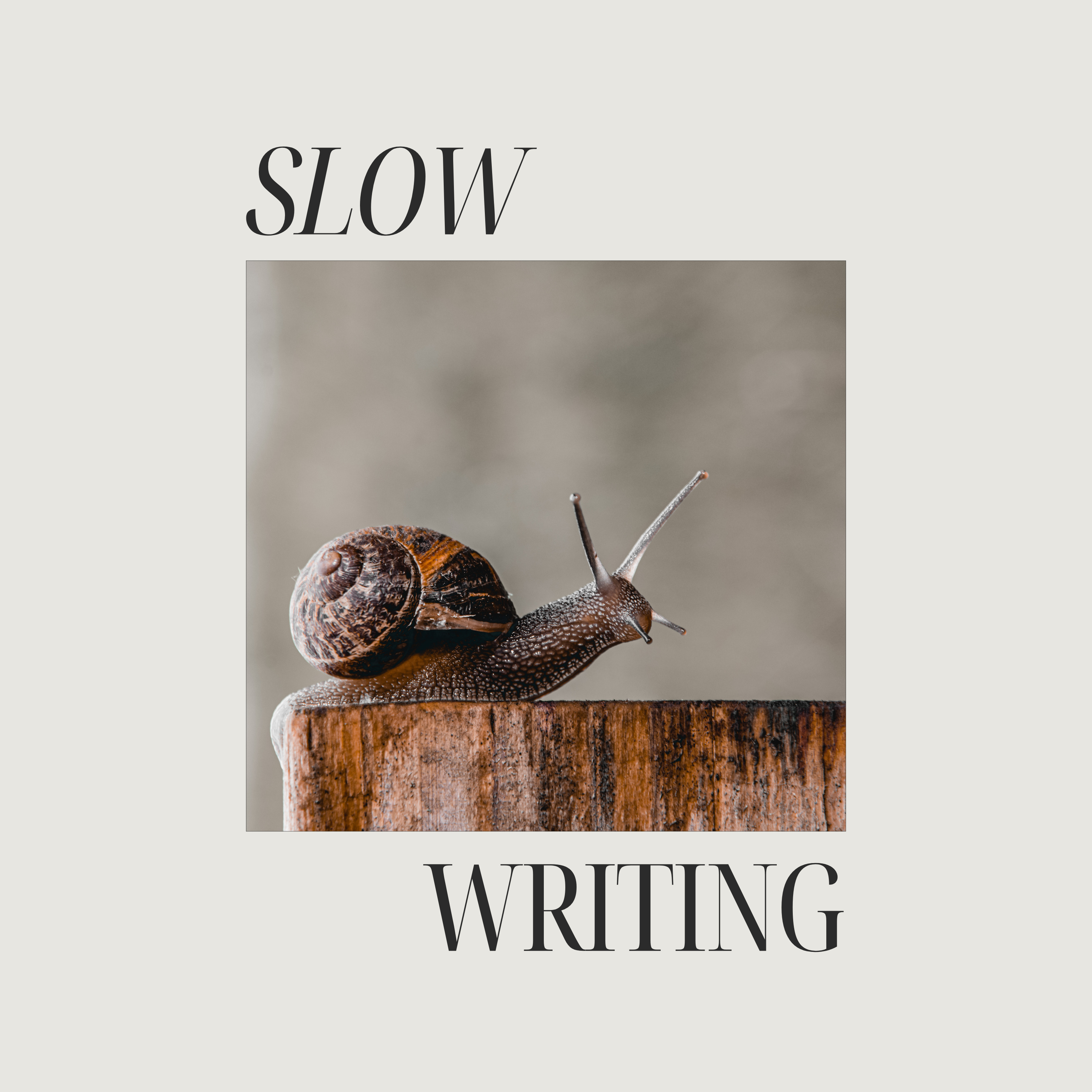 Slow Writing: Create at Your Own Pace