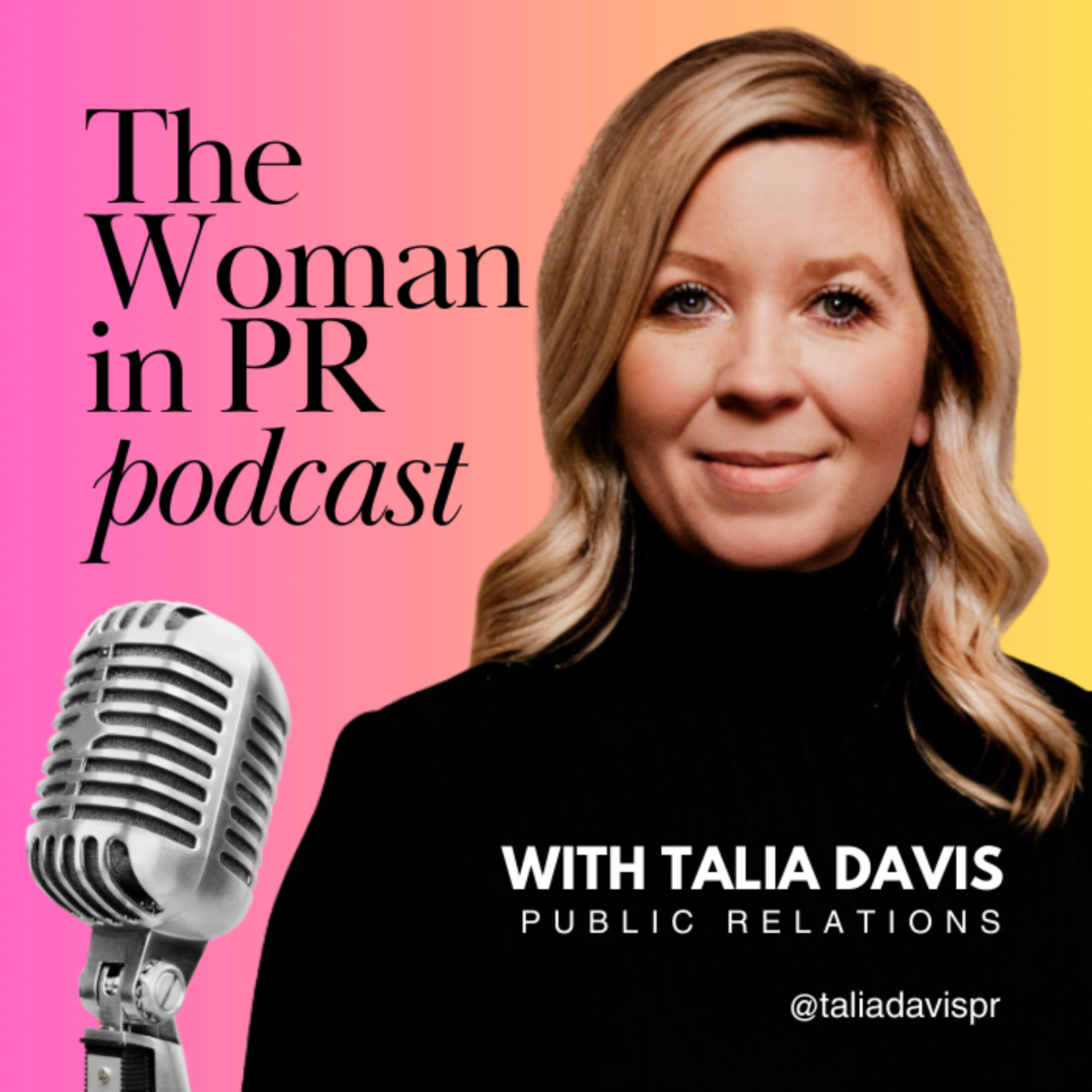 The Woman in PR Podcast with Talia Davis