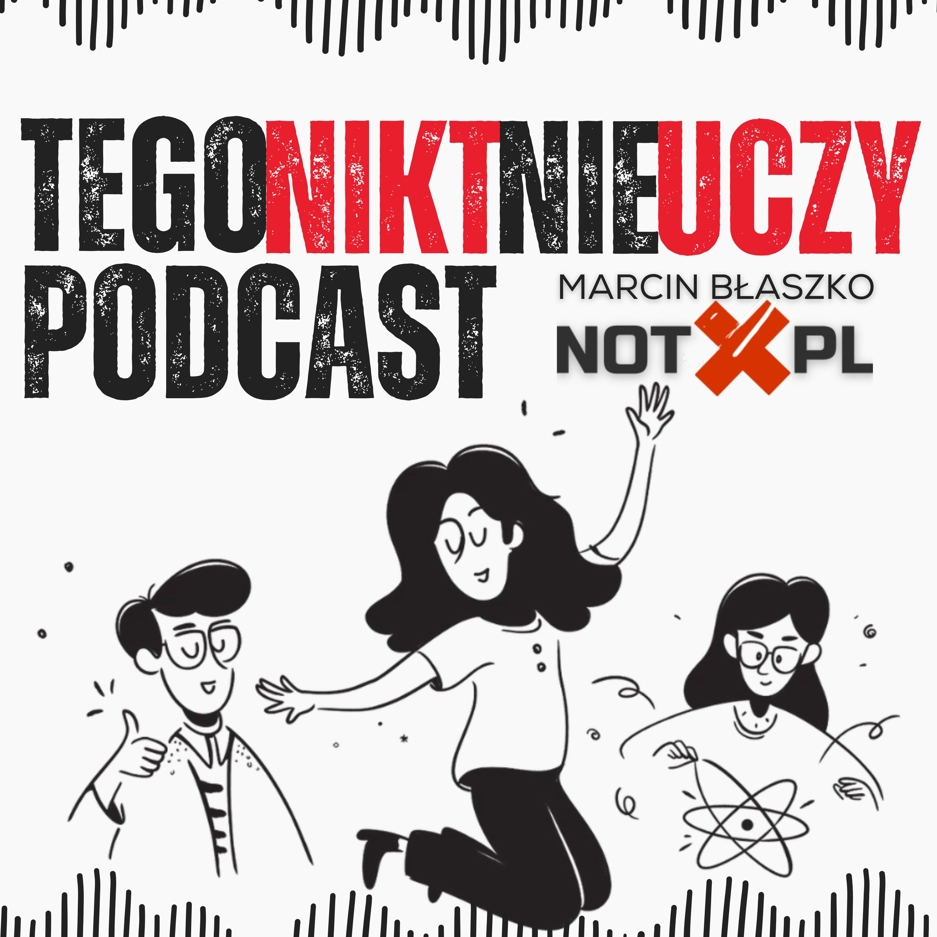 TEGO NIKT NIE UCZY