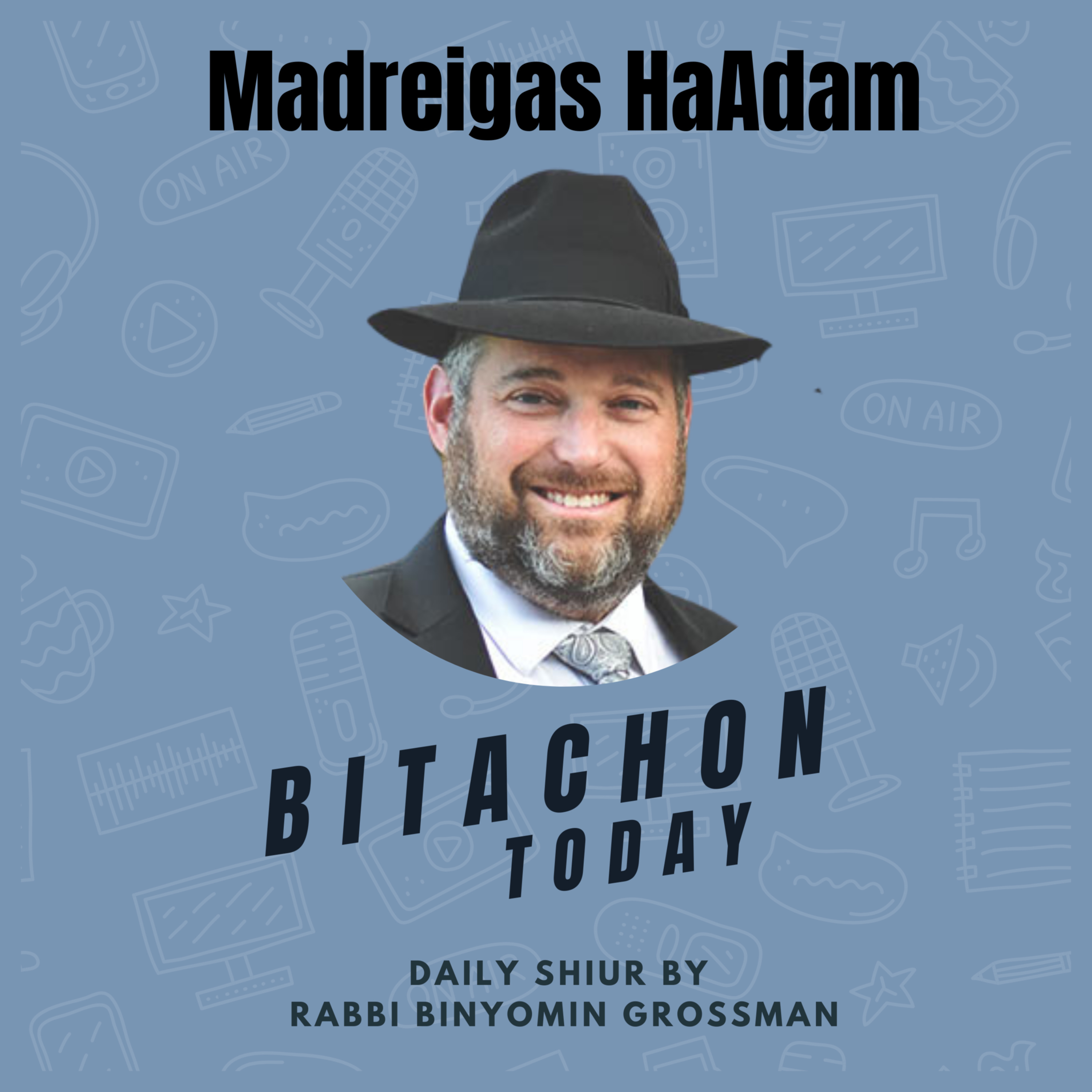 Bitachon Today- Madreigas HaAdam