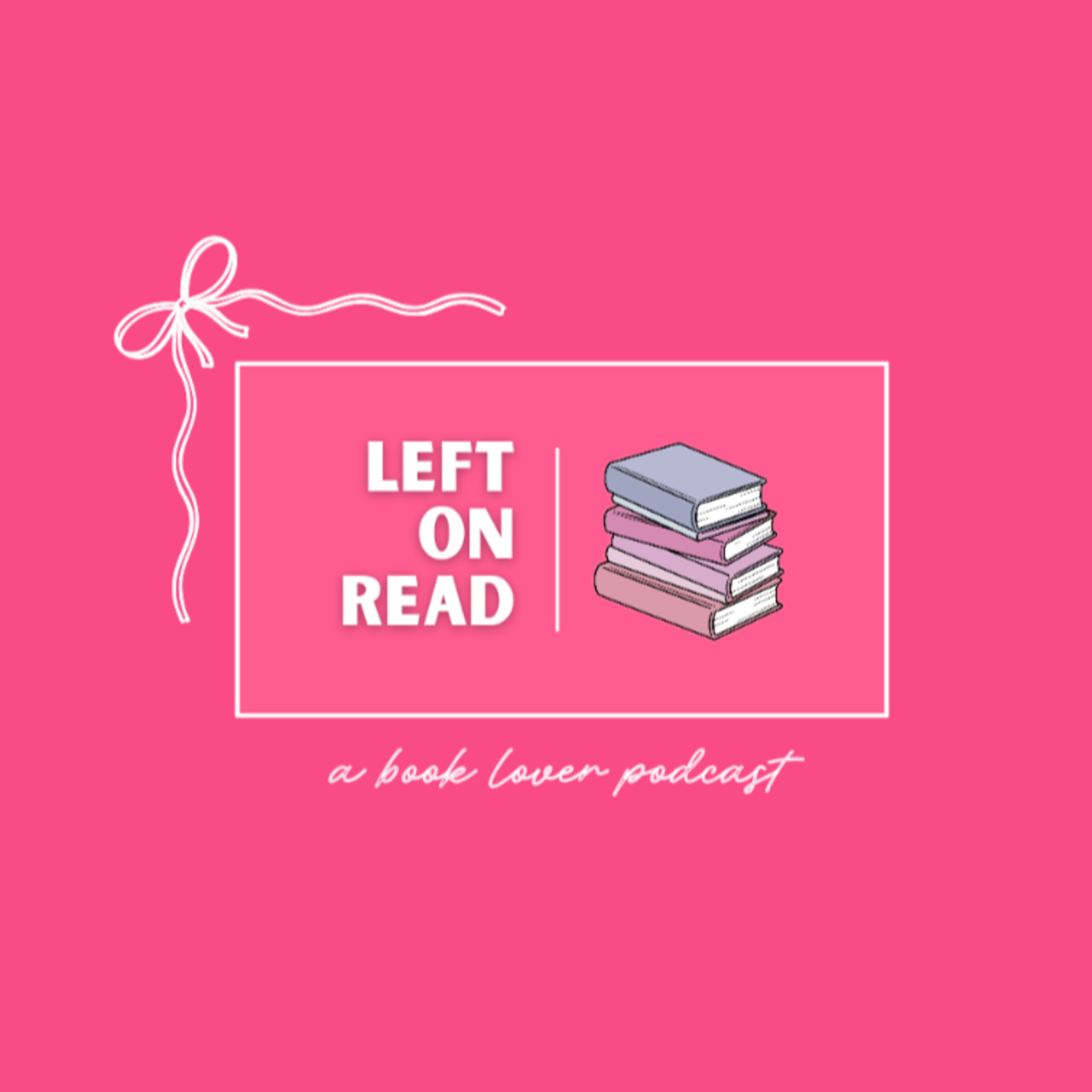 Left On Read - A Book Lover Podcast podcast artwork