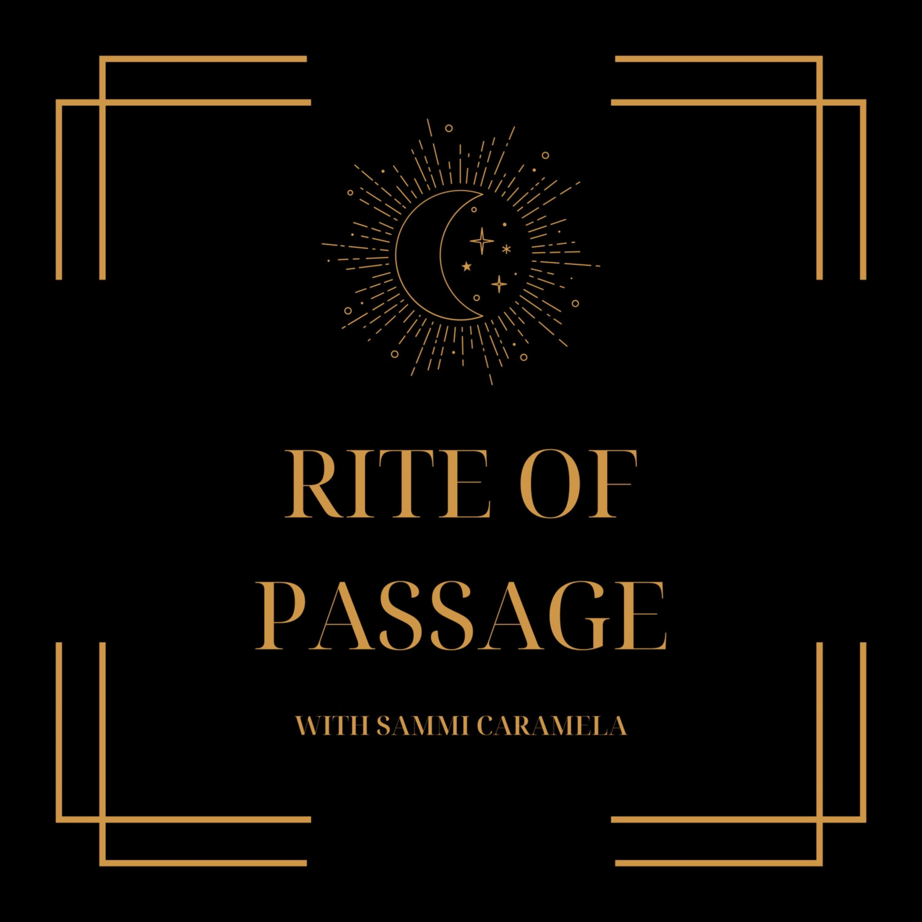 Rite of Passage Podcast
