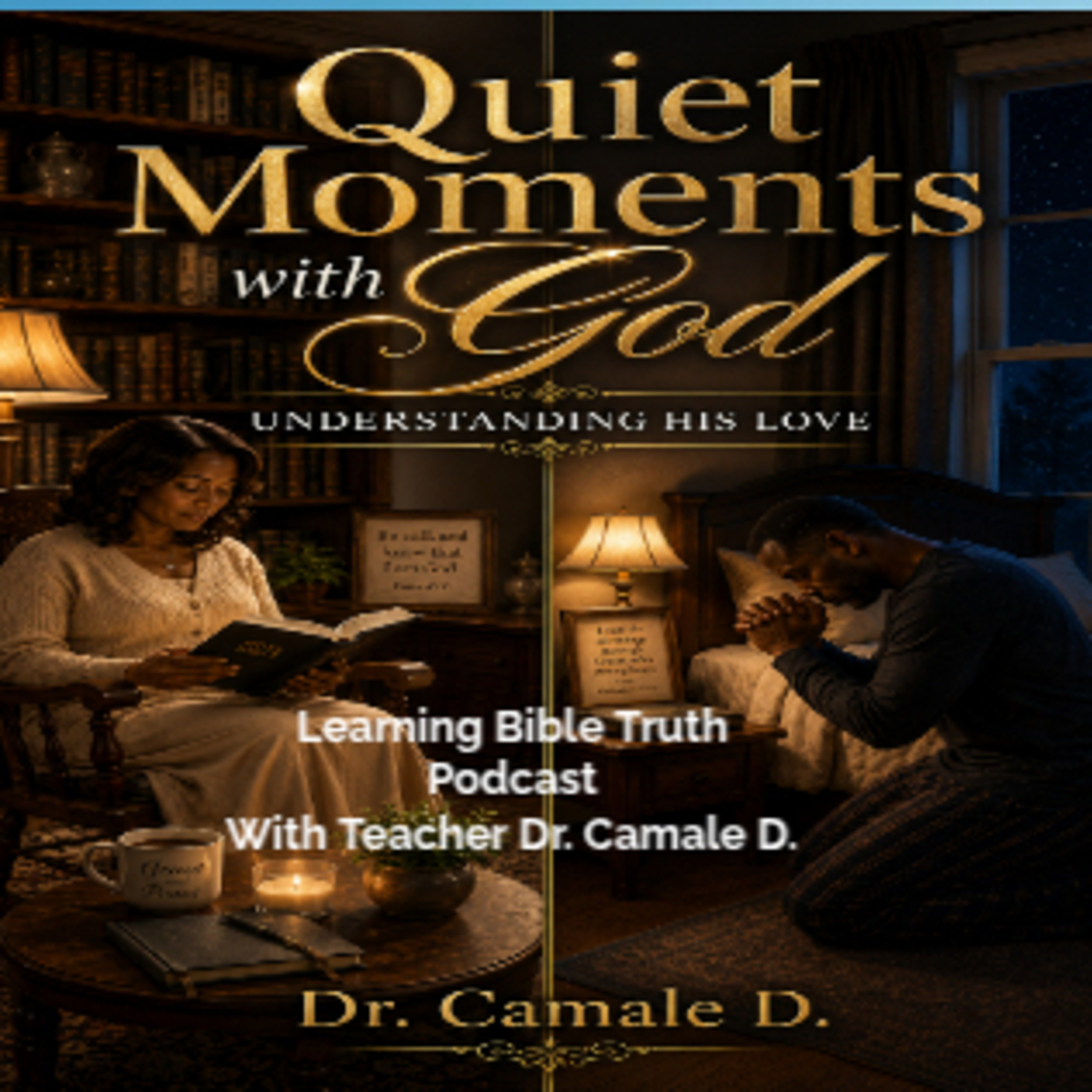 Learning Bible Truth Podcast- With Teacher-Dr. Camale D. podcast artwork