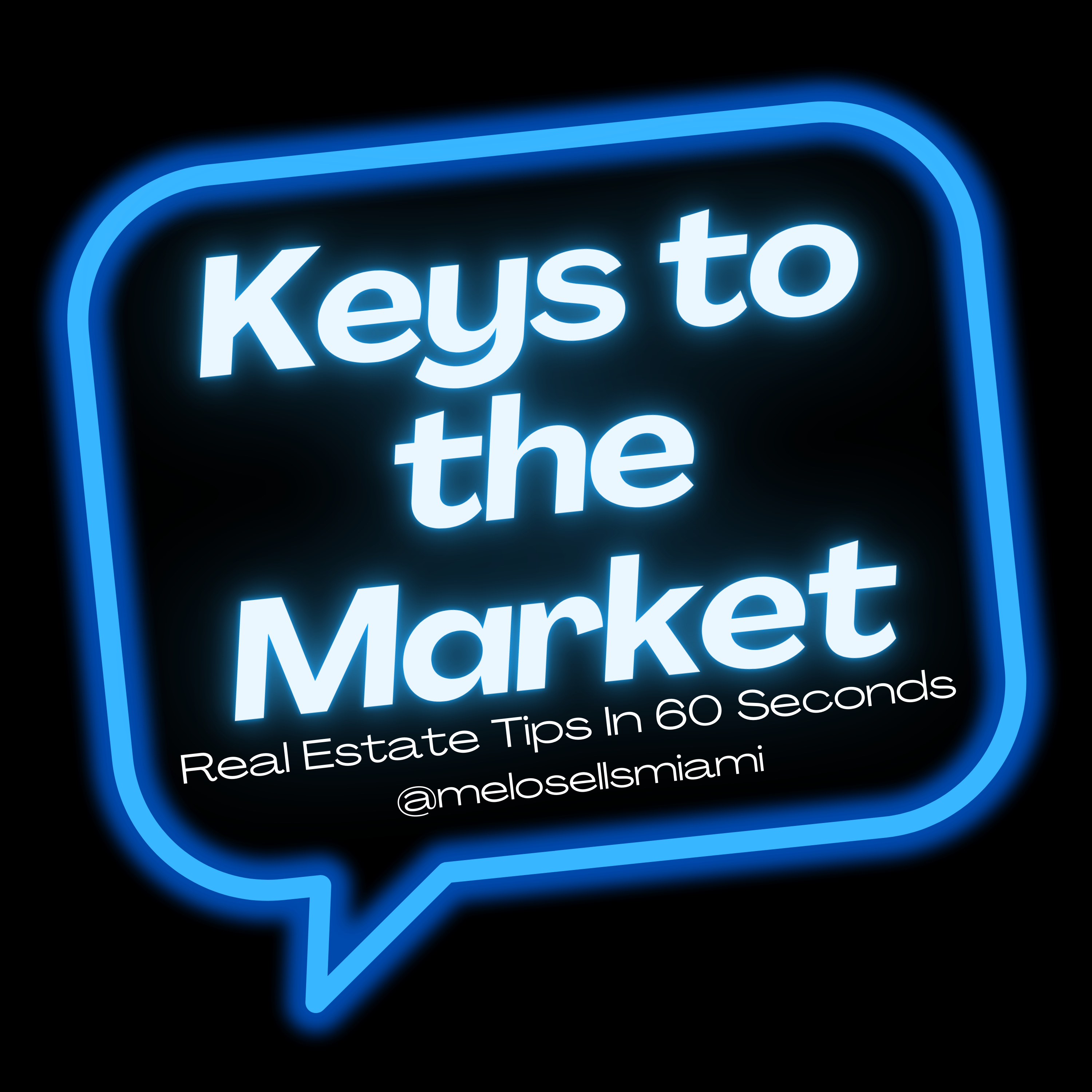 Keys To The Market: Real Estate Tips in 60 Seconds podcast artwork