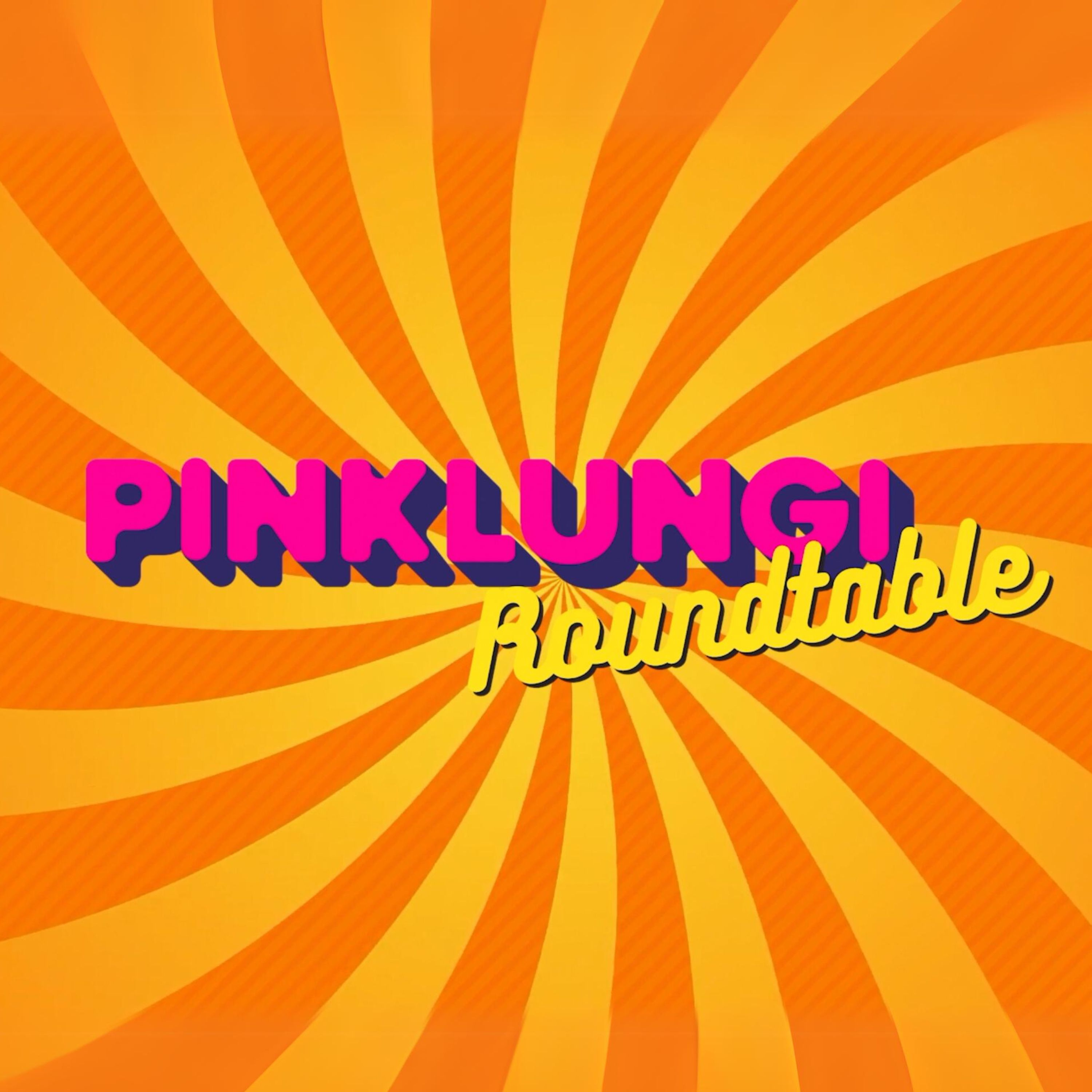 PinkLungi Roundtable