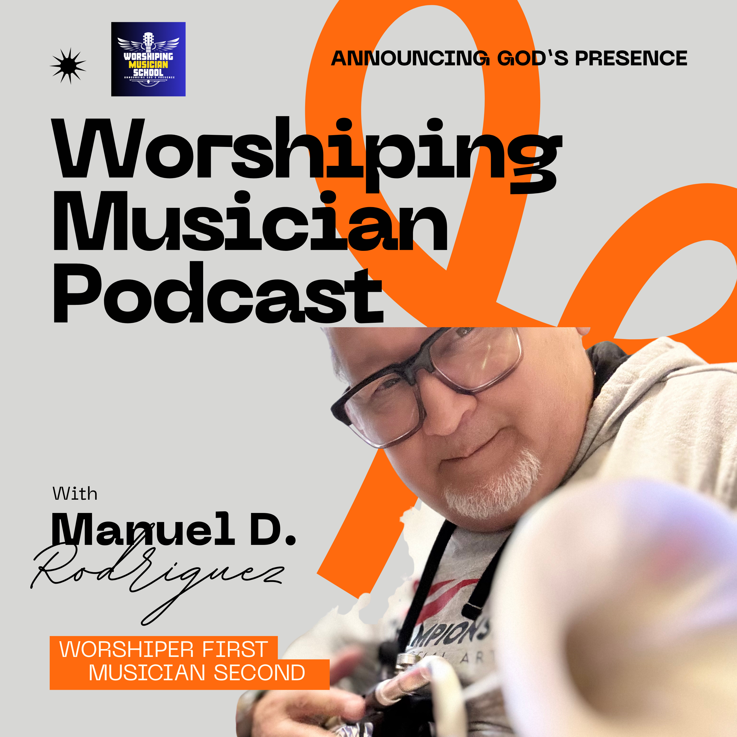 Worshiping Musician Podcast "Announcing God’s Presence" Artwork