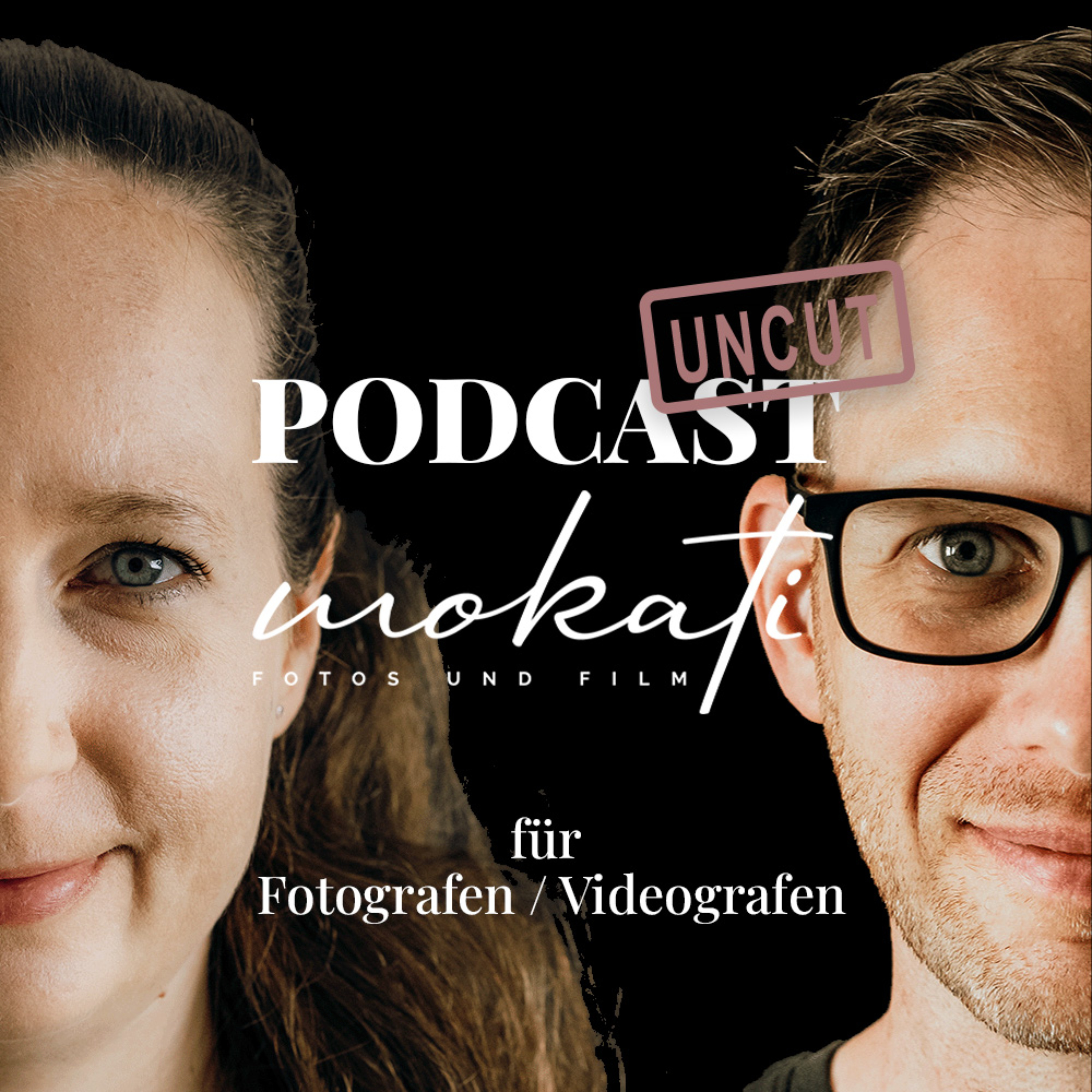 mokati UNCUT für Fotografen / Videografen podcast artwork