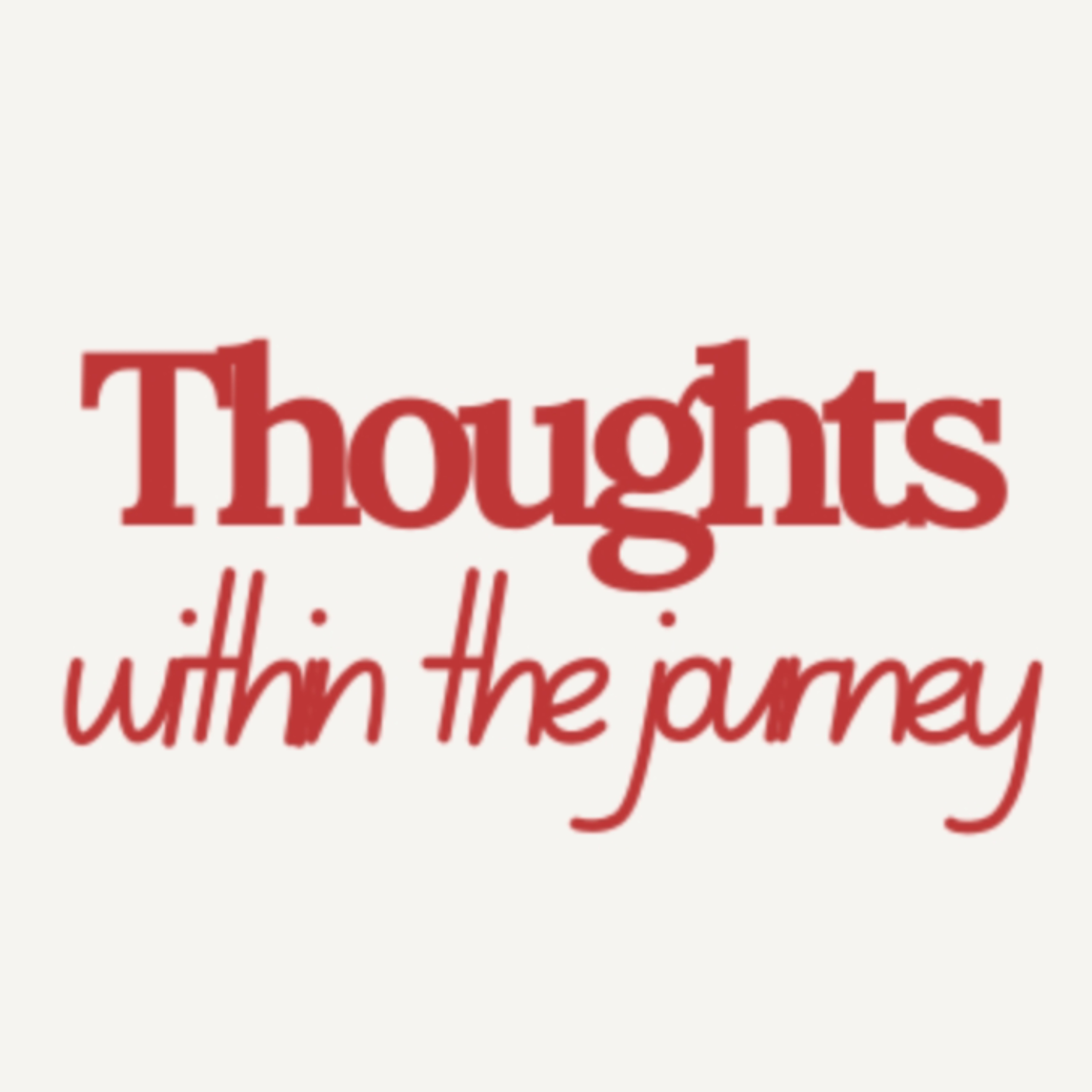 Thoughts Within The Journey
